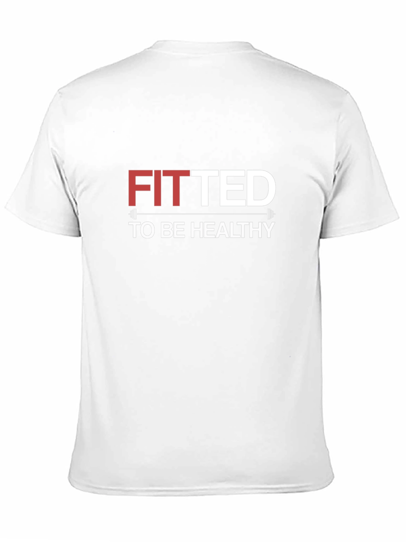 Fitted To Be Healthy T-Shirt