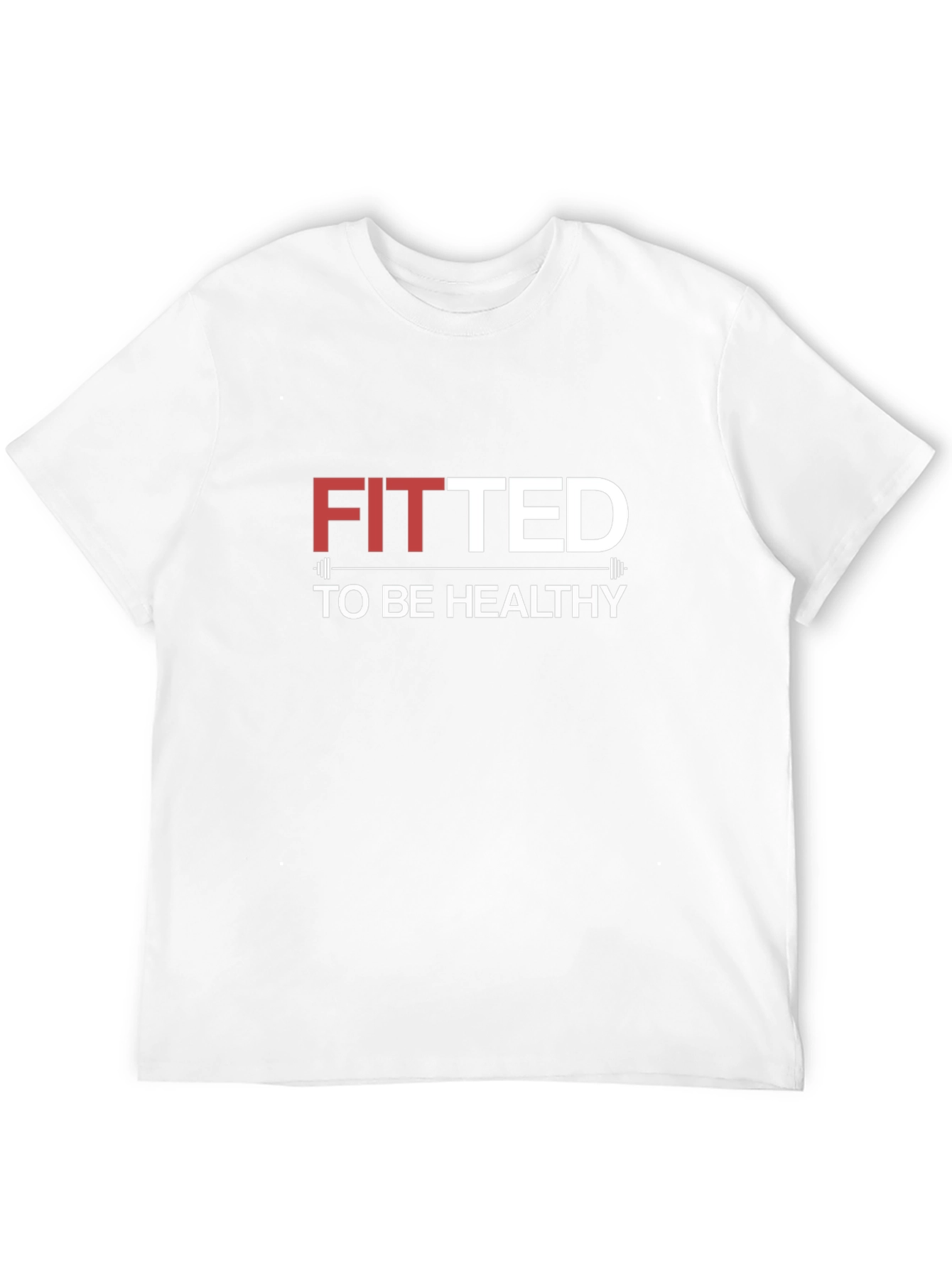Fitted To Be Healthy T-Shirt