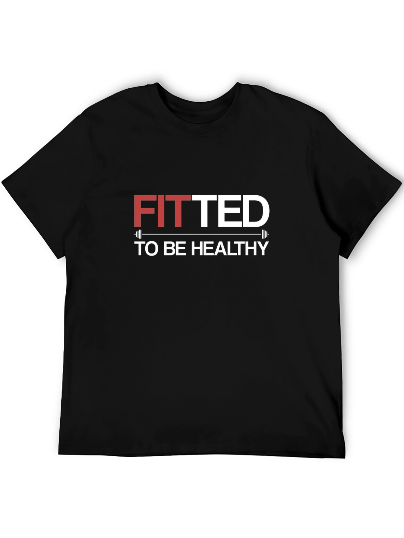 Fitted To Be Healthy T-Shirt