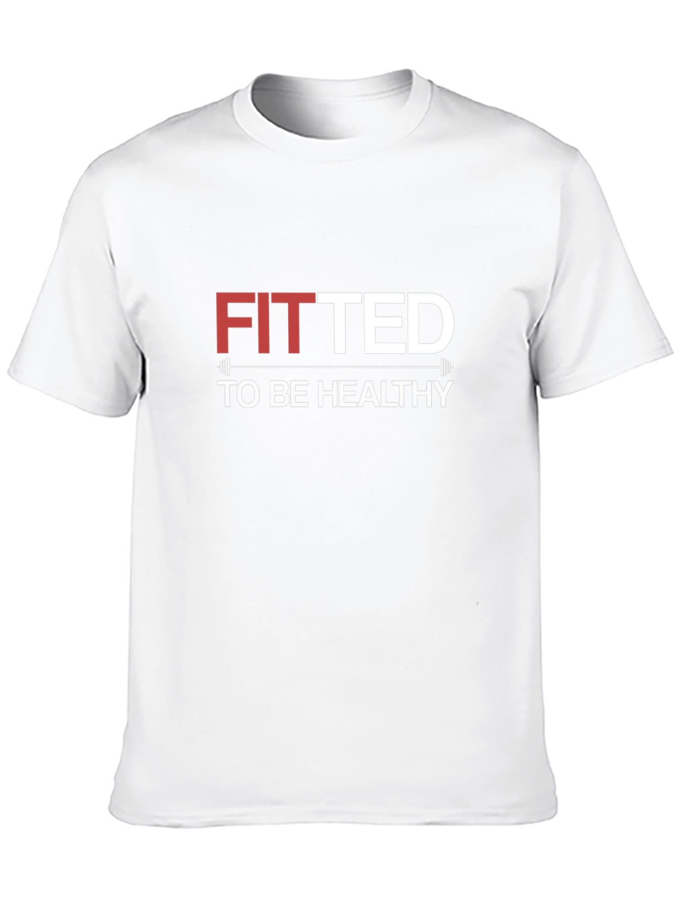 Fitted To Be Healthy T-Shirt
