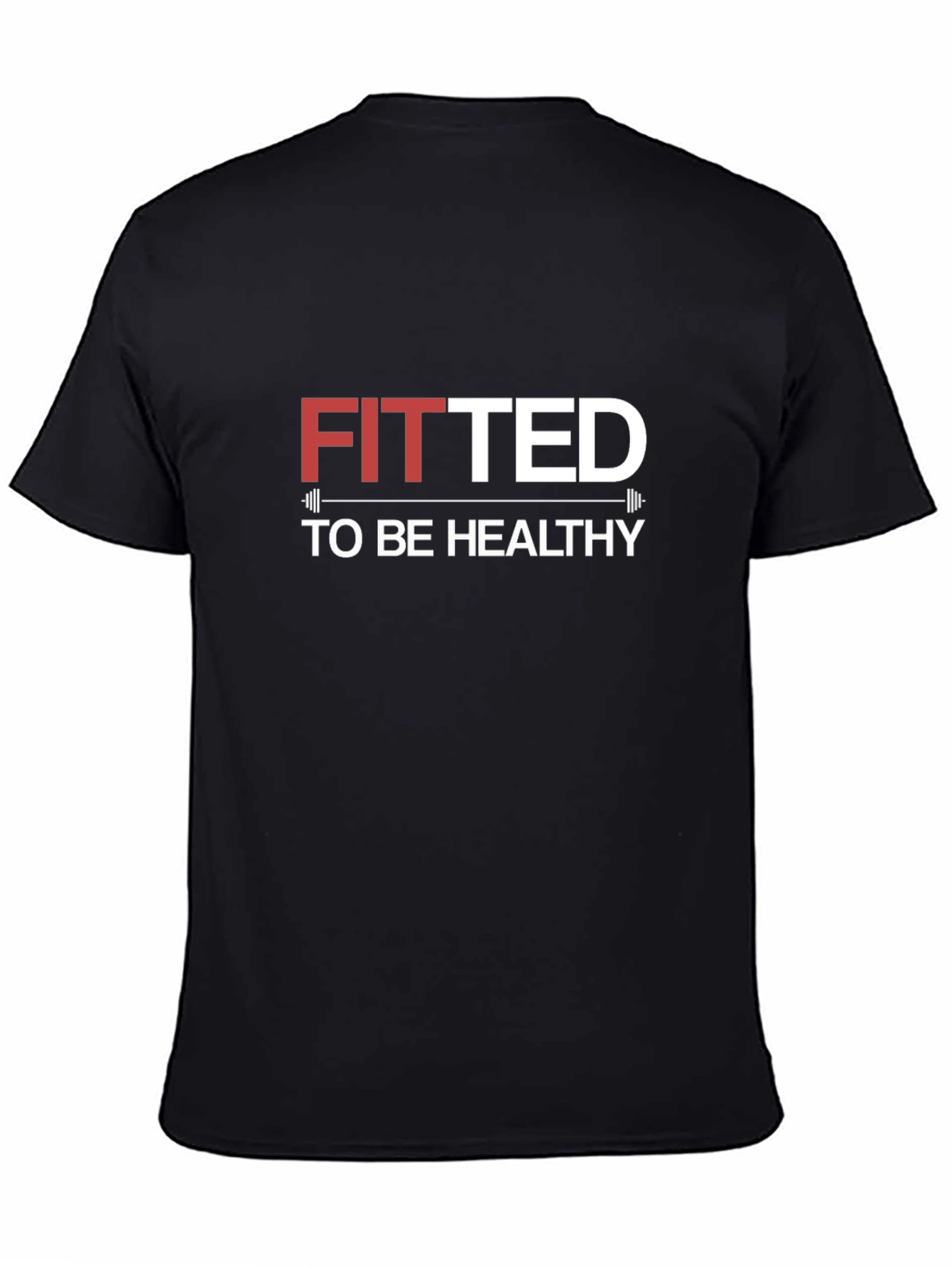 Fitted To Be Healthy T-Shirt