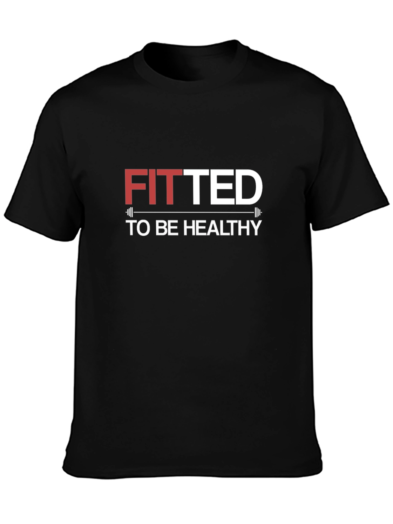 Fitted To Be Healthy T-Shirt