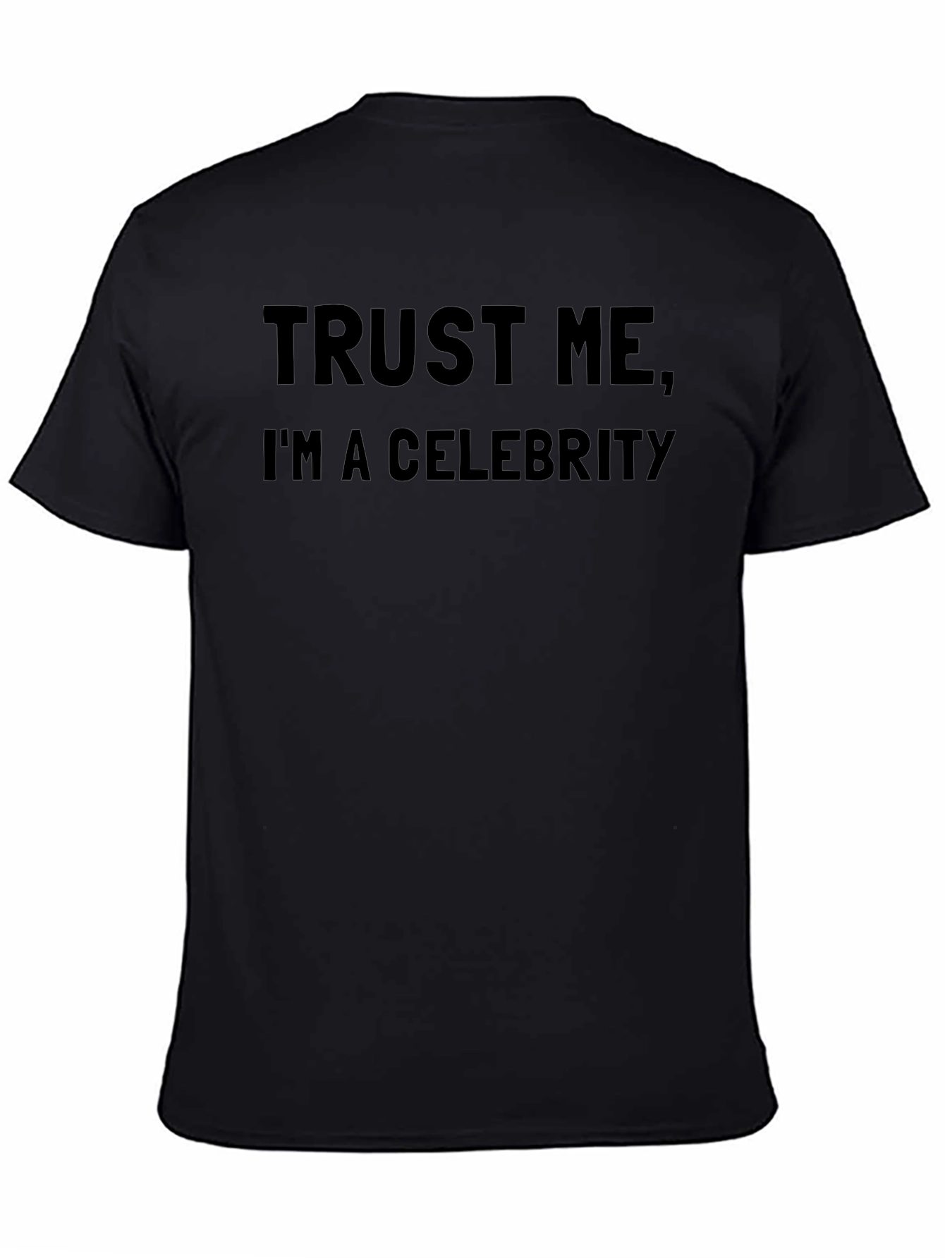 Trust Me Im A Celebrity Black T-Shirt