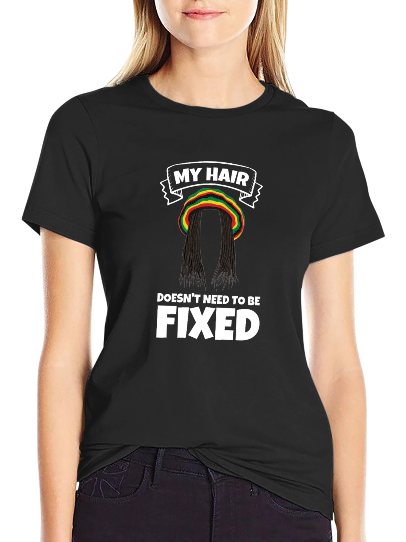 My Hair Doesnt Need To Be Fixed T-Shirt