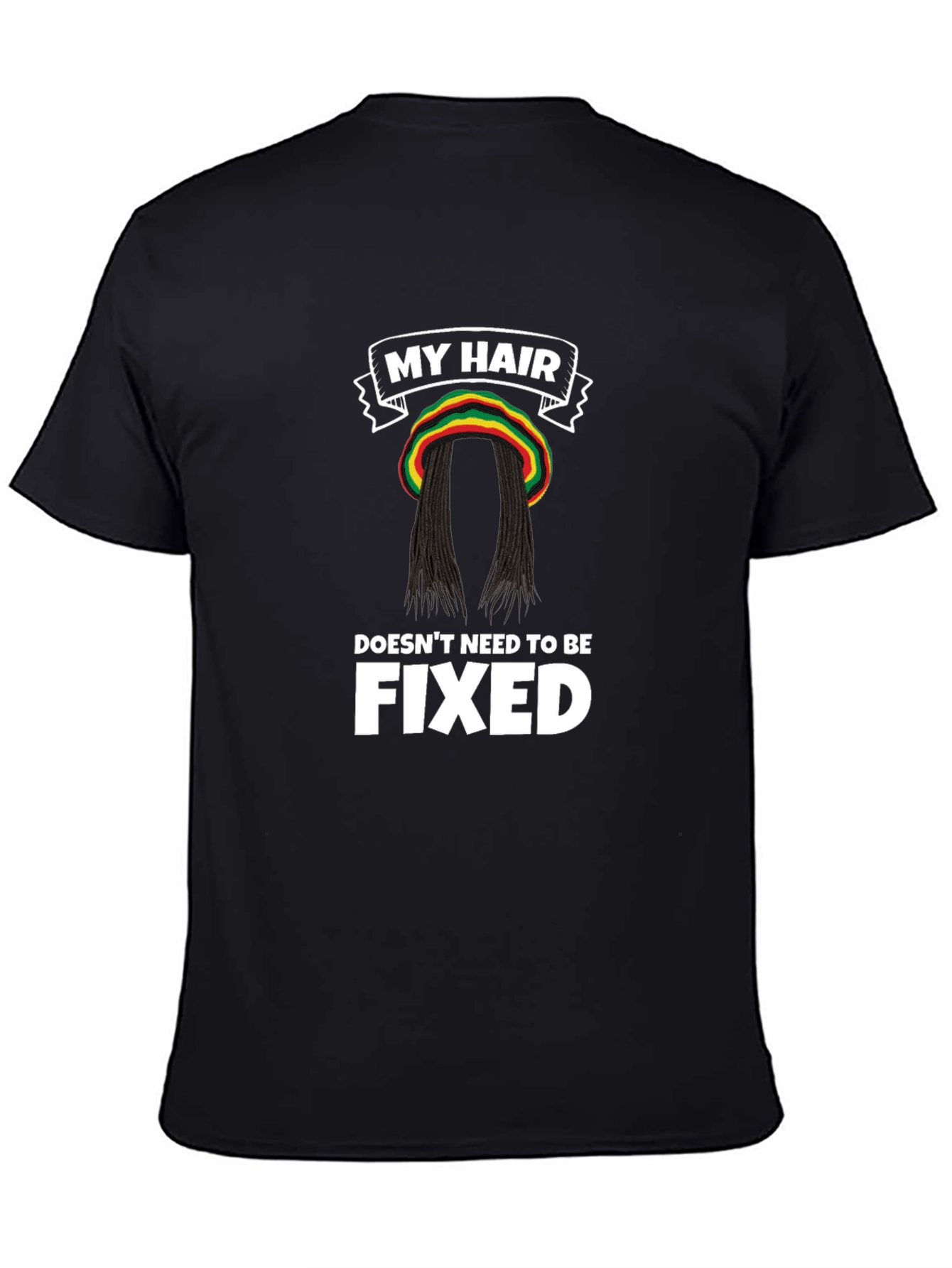 My Hair Doesnt Need To Be Fixed T-Shirt