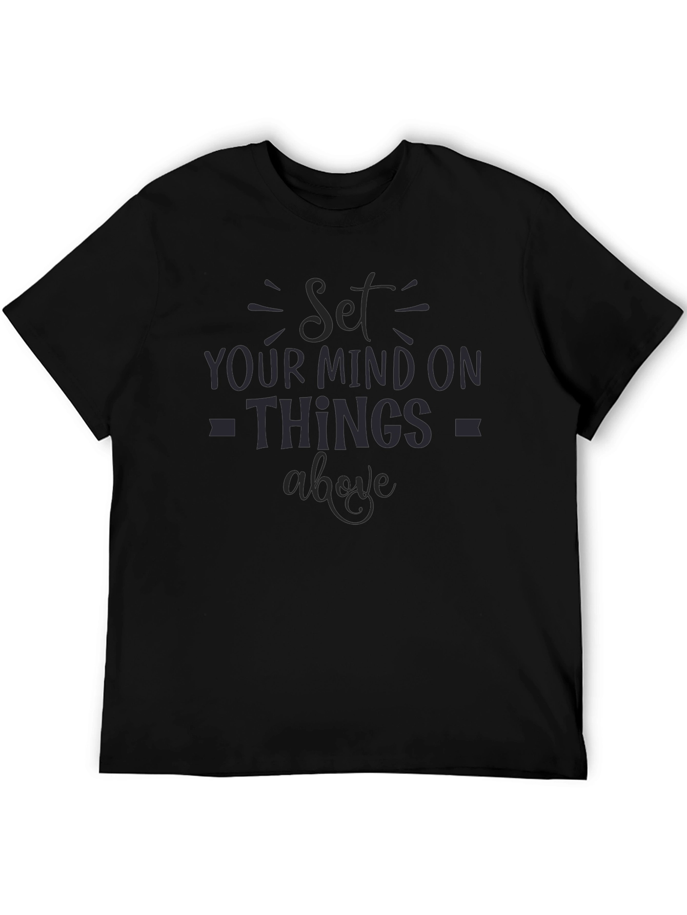 Set Your Mind On Things Above T-Shirt