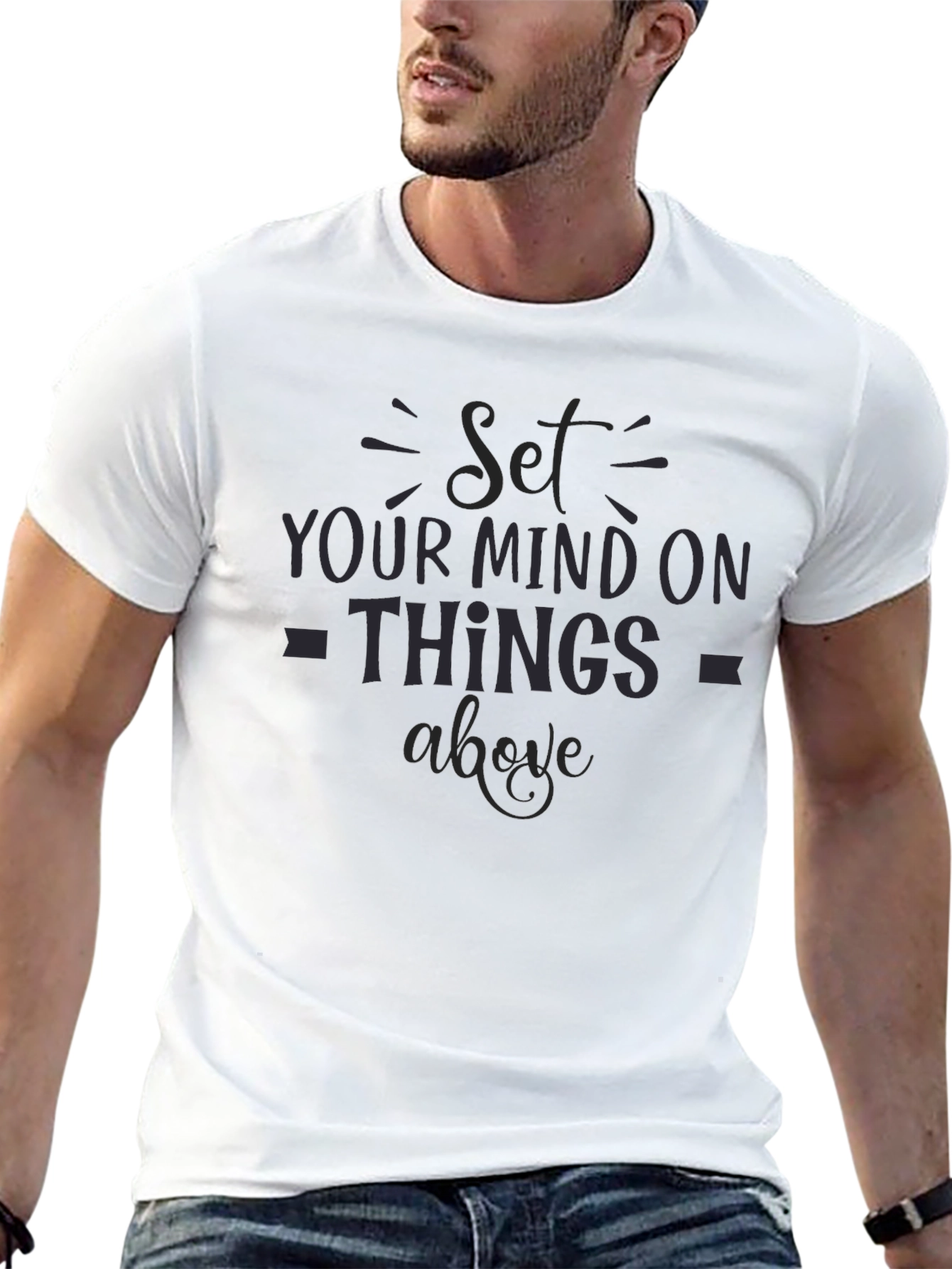 Set Your Mind On Things Above T-Shirt
