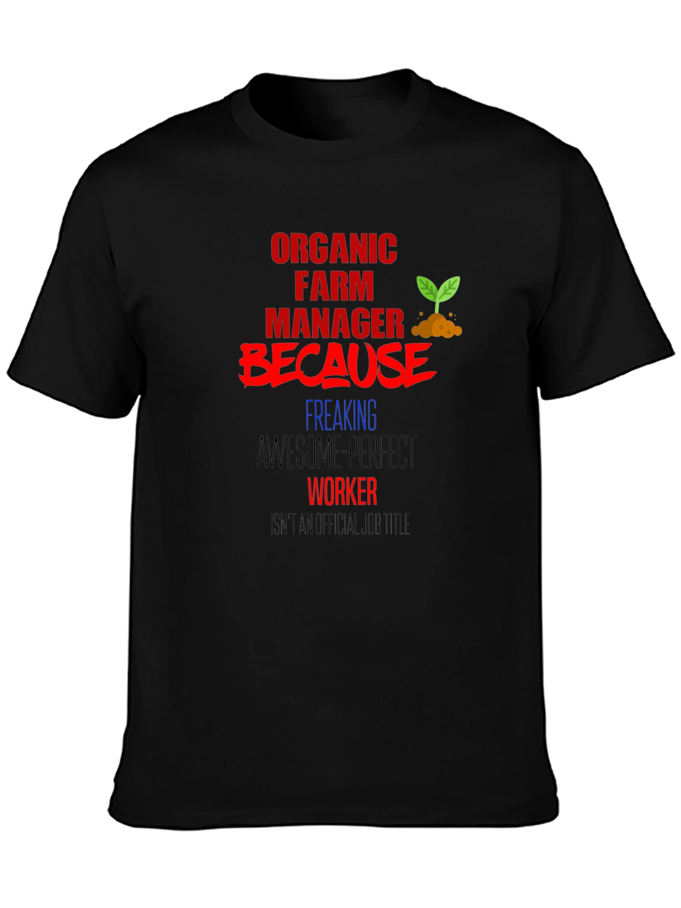 Organic Farm Manager Graphic Tee
