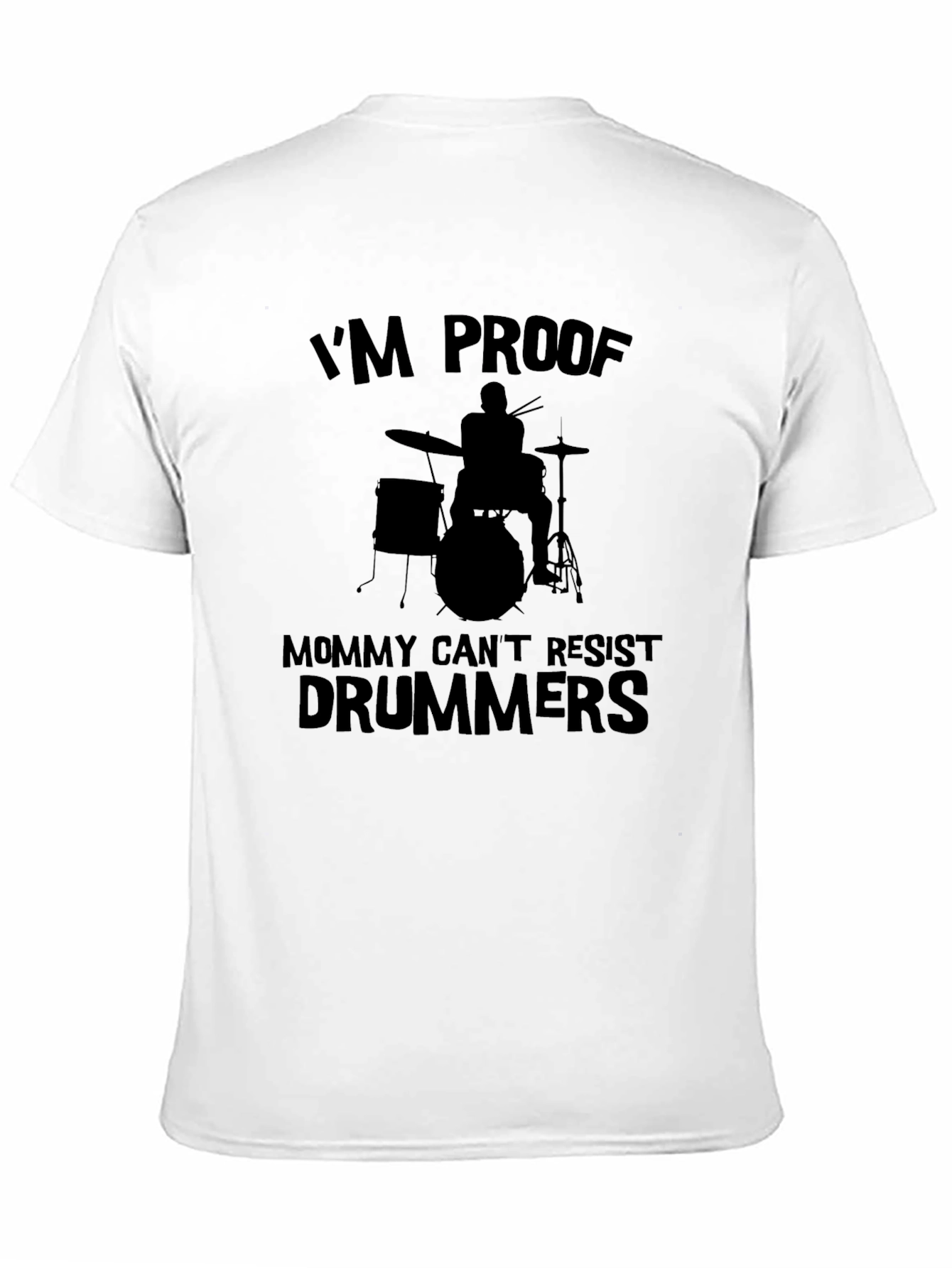 Im Proof Mommy Cant Resist Drummers T-Shirt