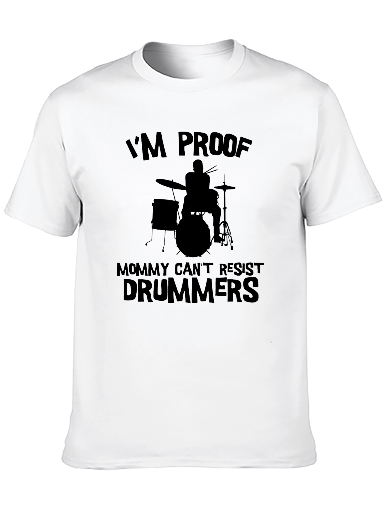 Im Proof Mommy Cant Resist Drummers T-Shirt