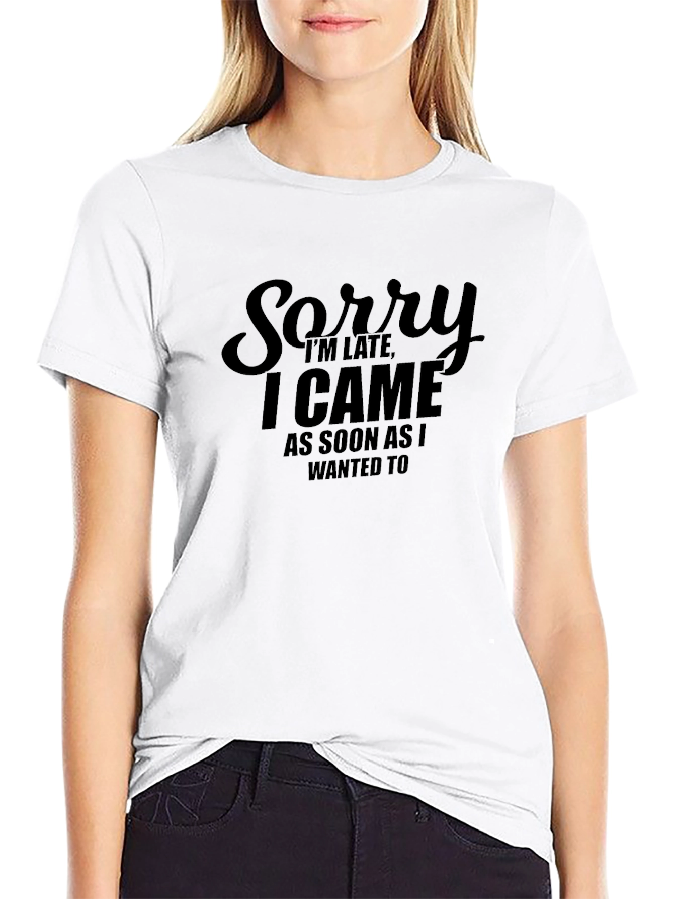 Funny Sorry Im Late Black T-Shirt