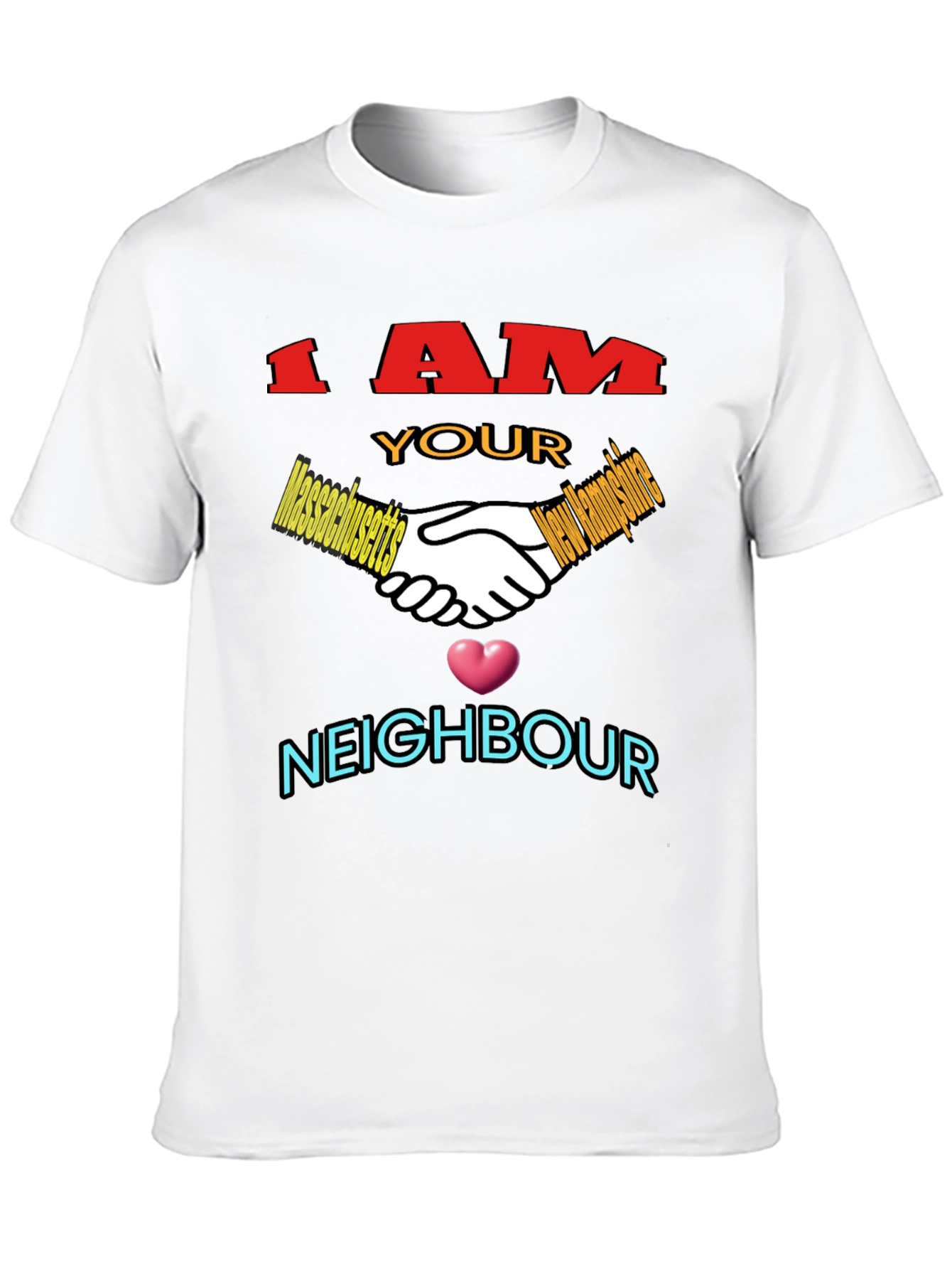 I am Your Neighbour T-Shirt