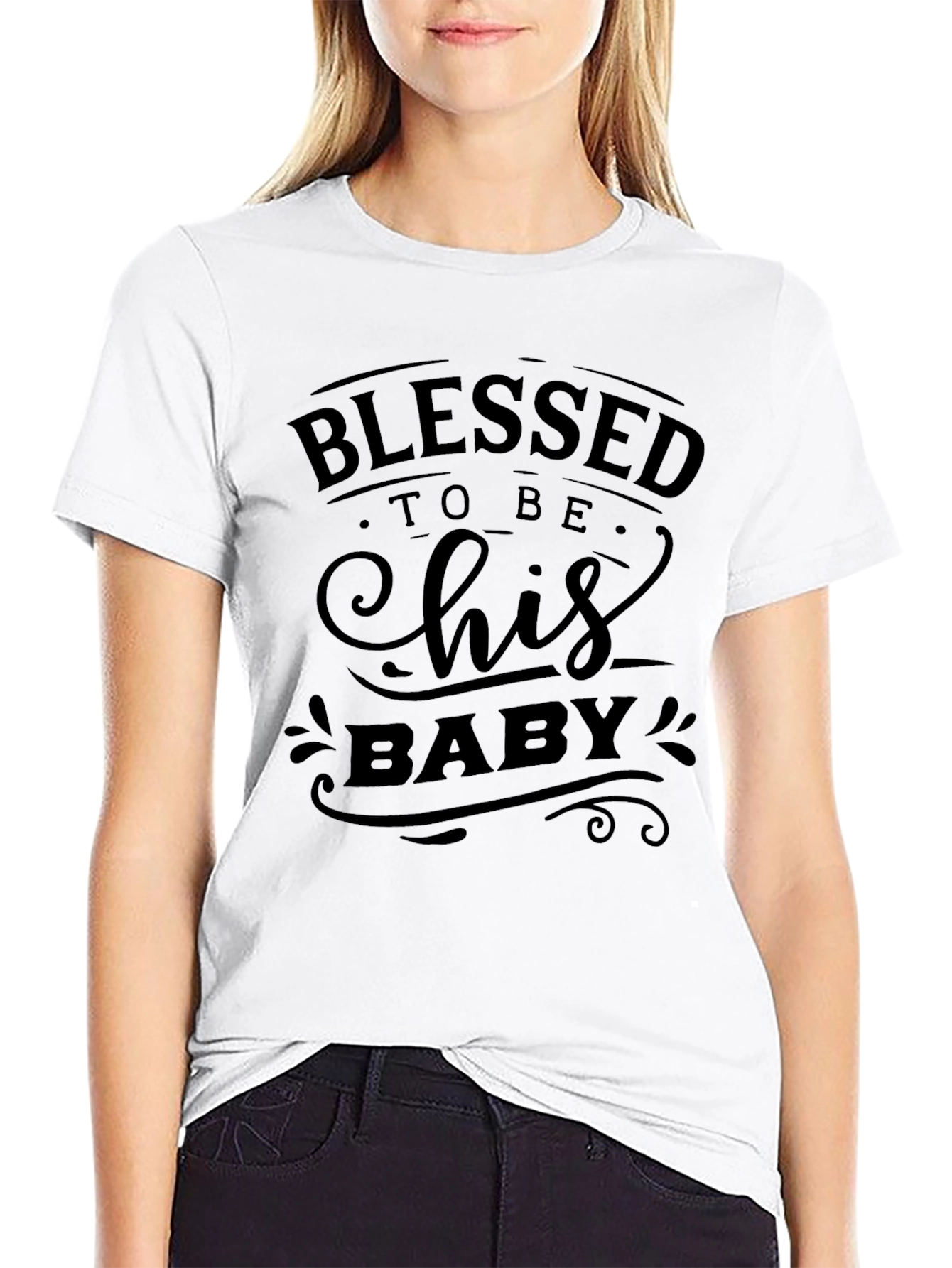 Blessed to be His Baby - Graphic Tee