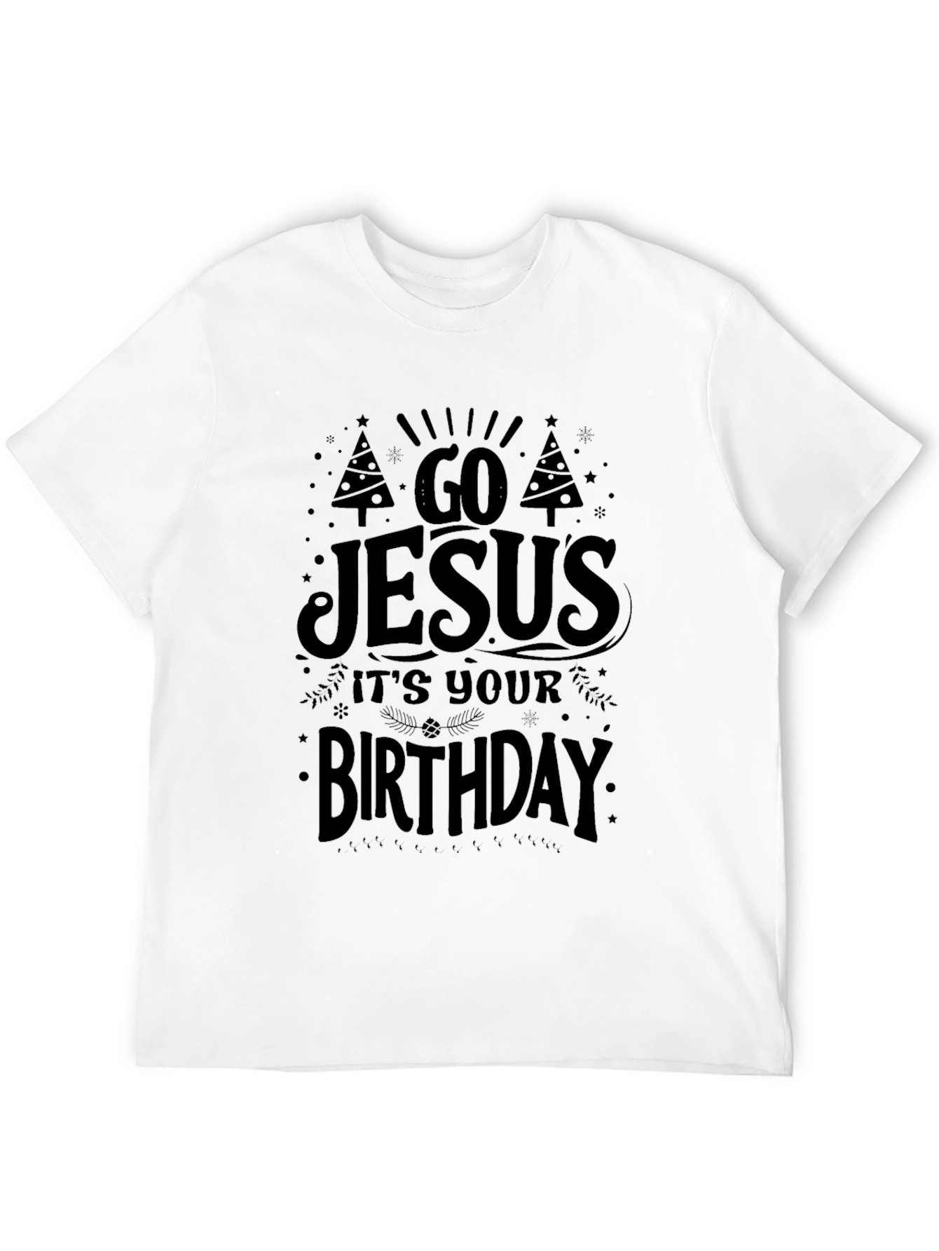 Go Jesus Its Your Birthday Black Graphic Tee