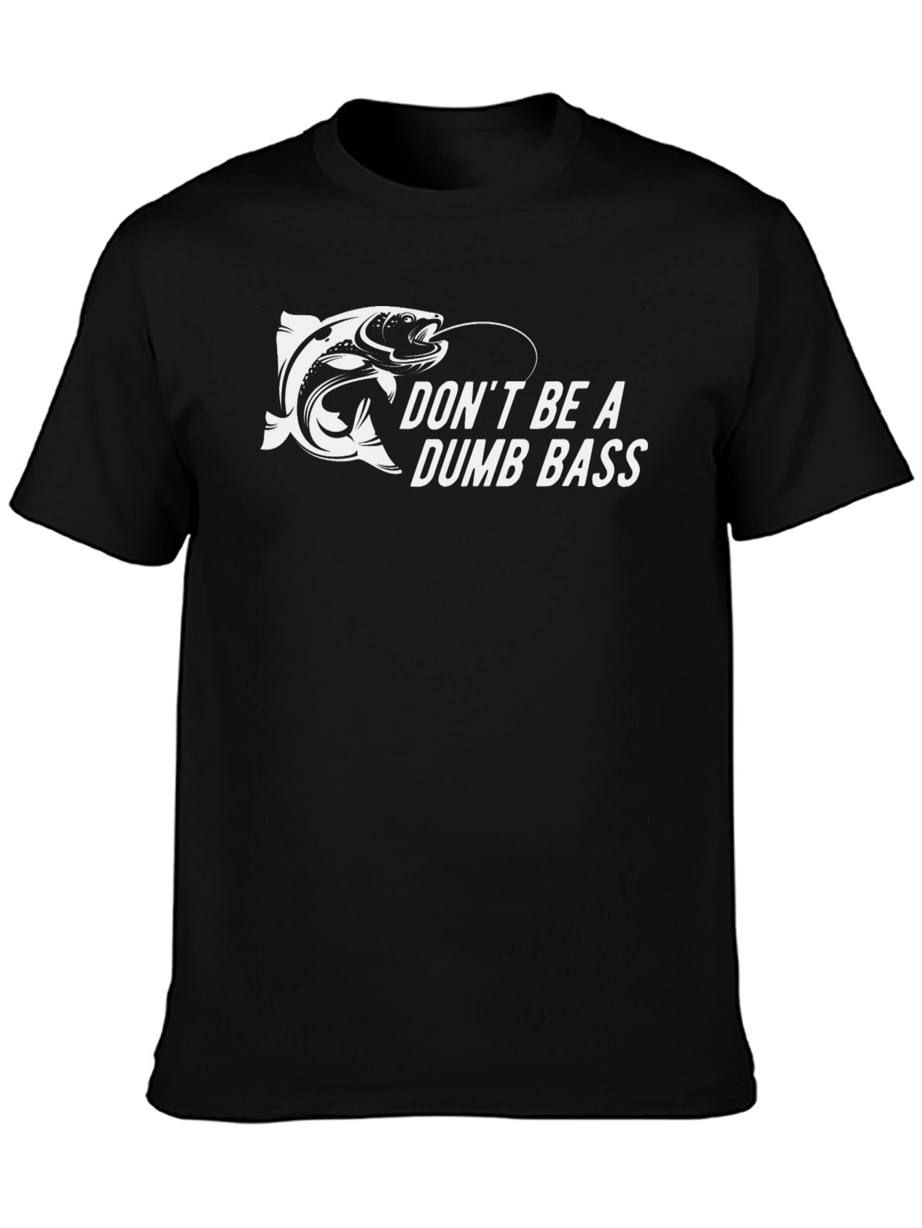 Dont Be A Dumb Bass Graphic Tee
