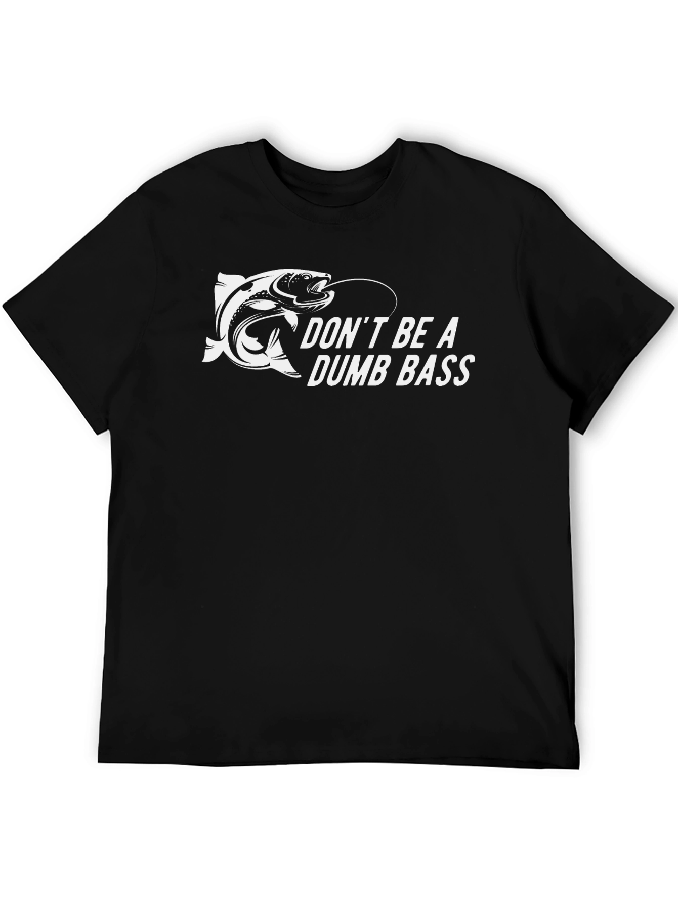 Dont Be A Dumb Bass Graphic Tee