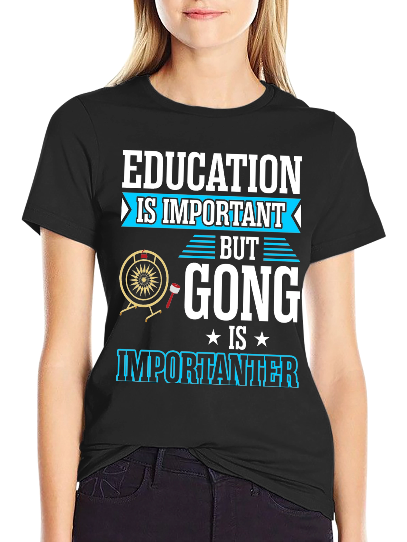 Education Important Gong Fun T-Shirt