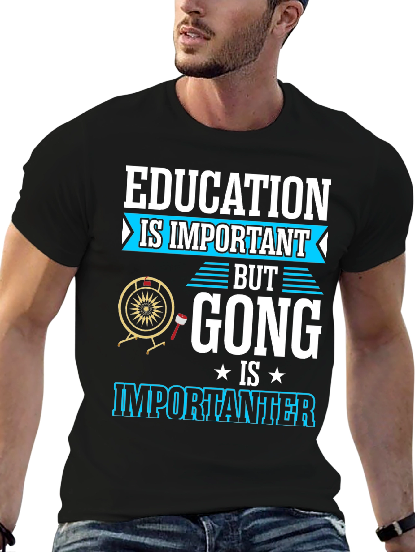 Education Important Gong Fun T-Shirt