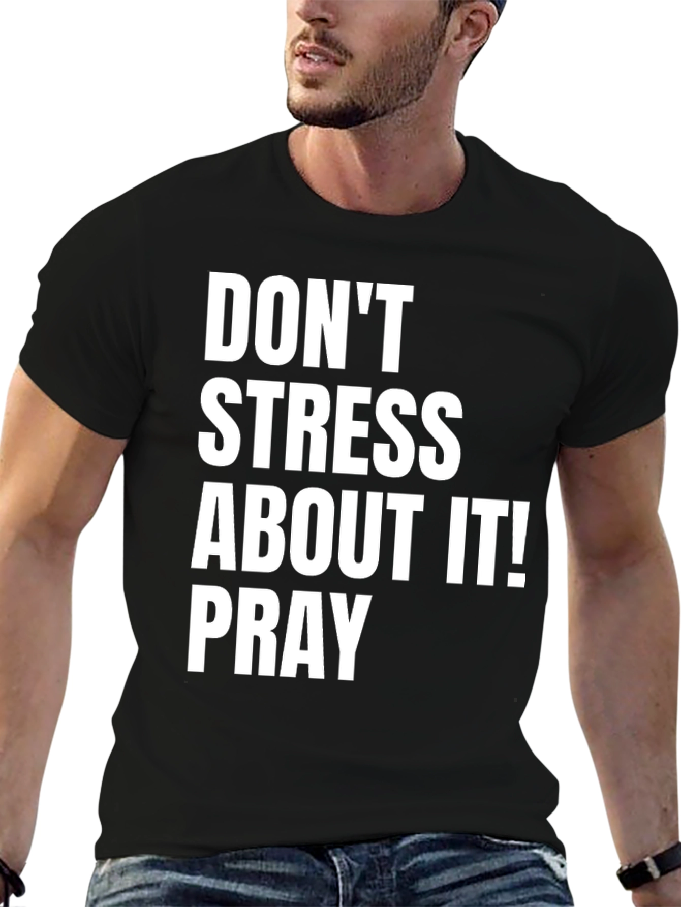 Dont Stress About It Pray T-Shirt