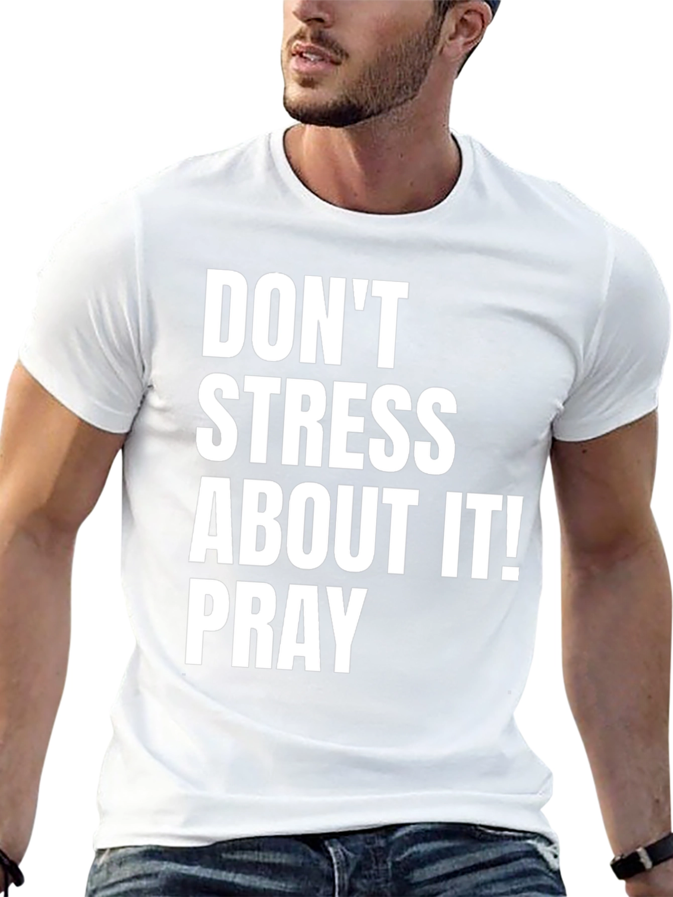 Dont Stress About It Pray T-Shirt