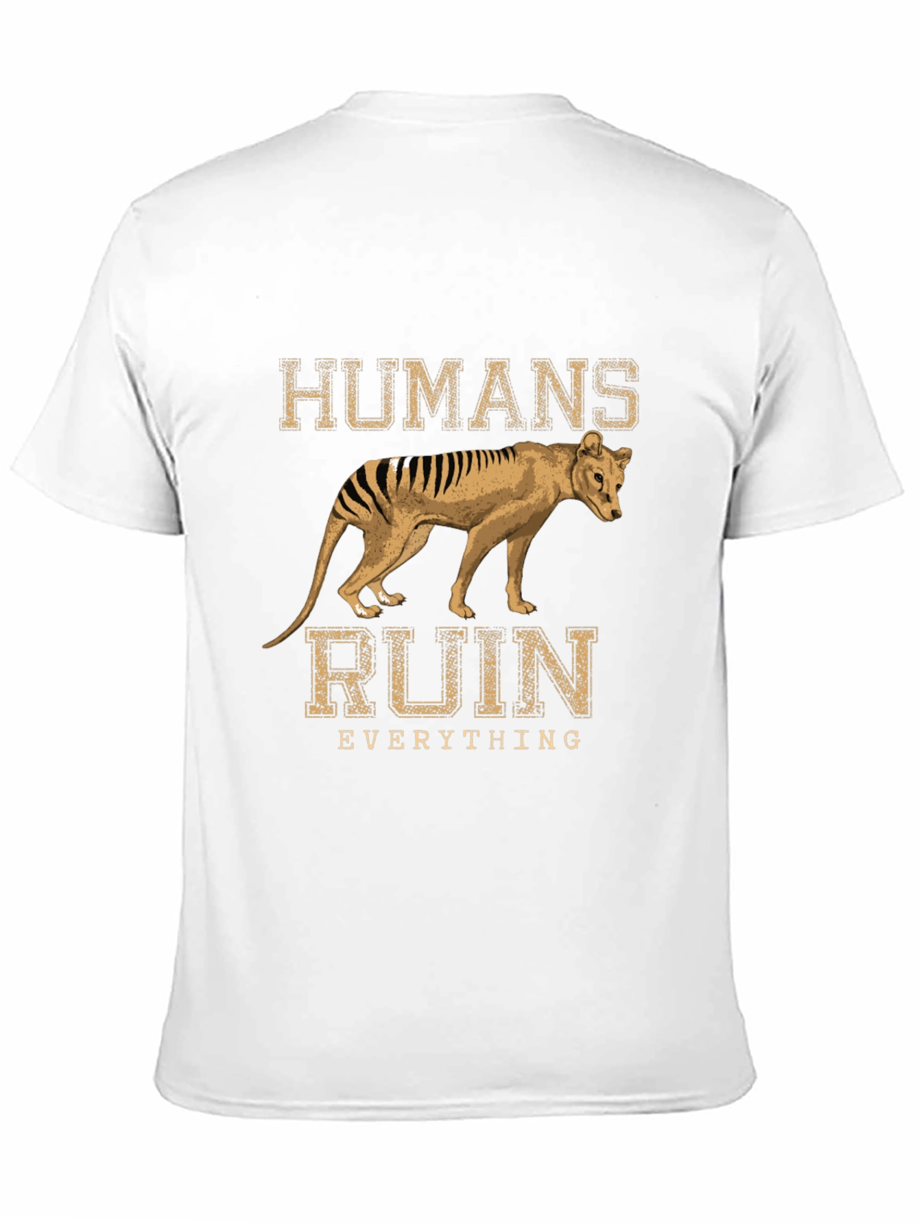 Humans Ruin Everything T-Shirt Thylacine Tasmanian Tiger