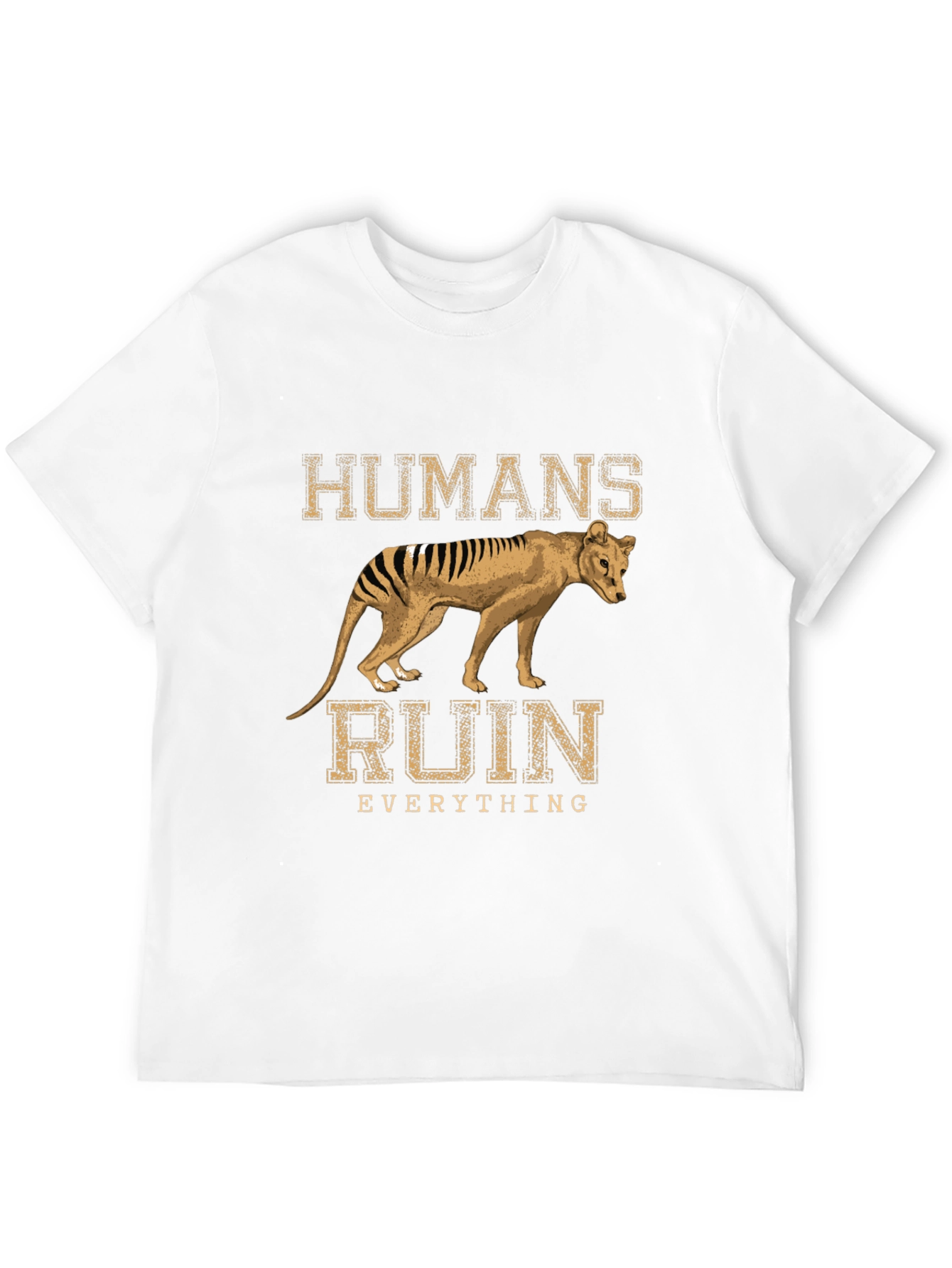 Humans Ruin Everything T-Shirt Thylacine Tasmanian Tiger