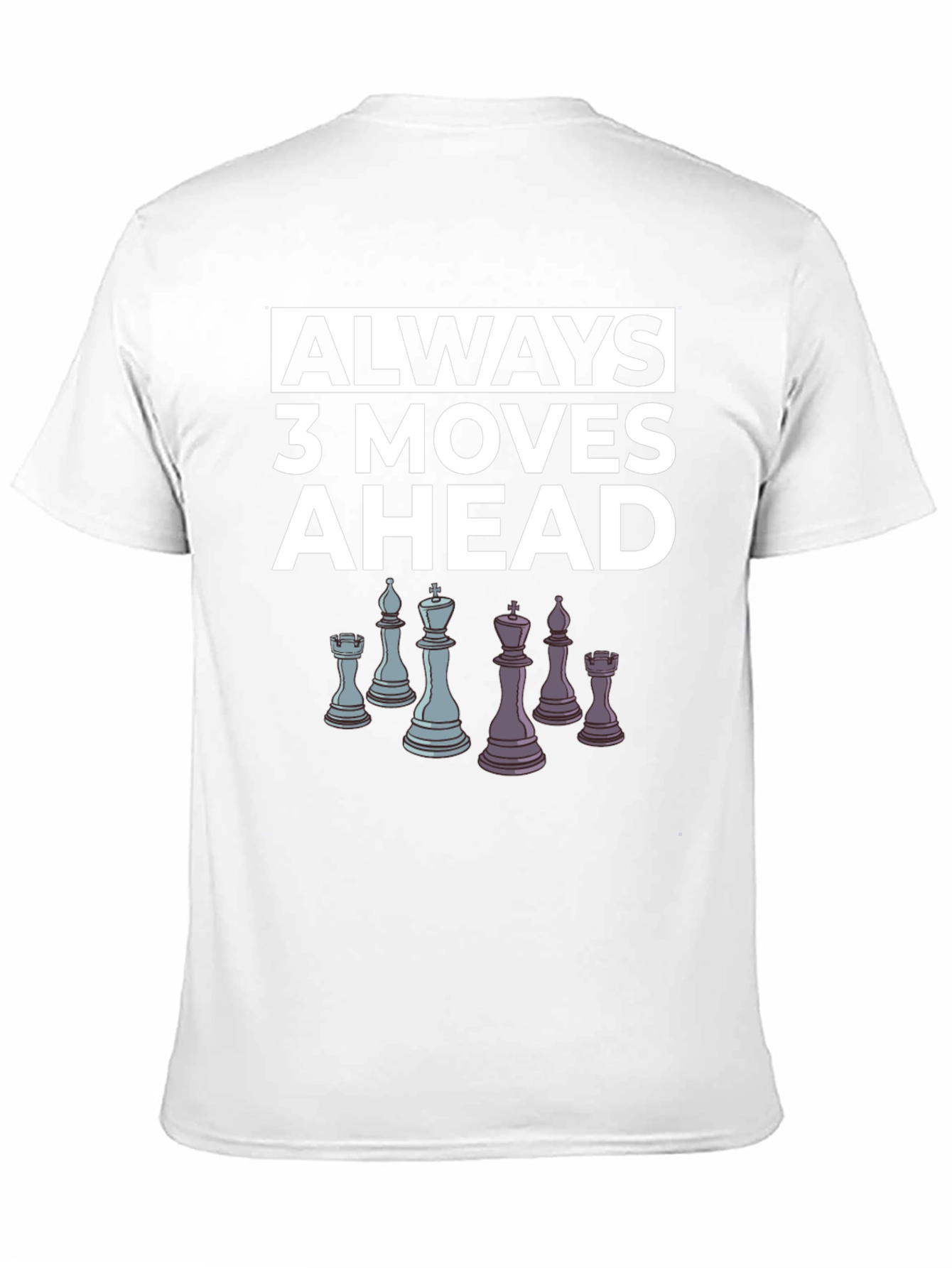 Chess Lover T-Shirt: Always 3 Moves Ahead Tee