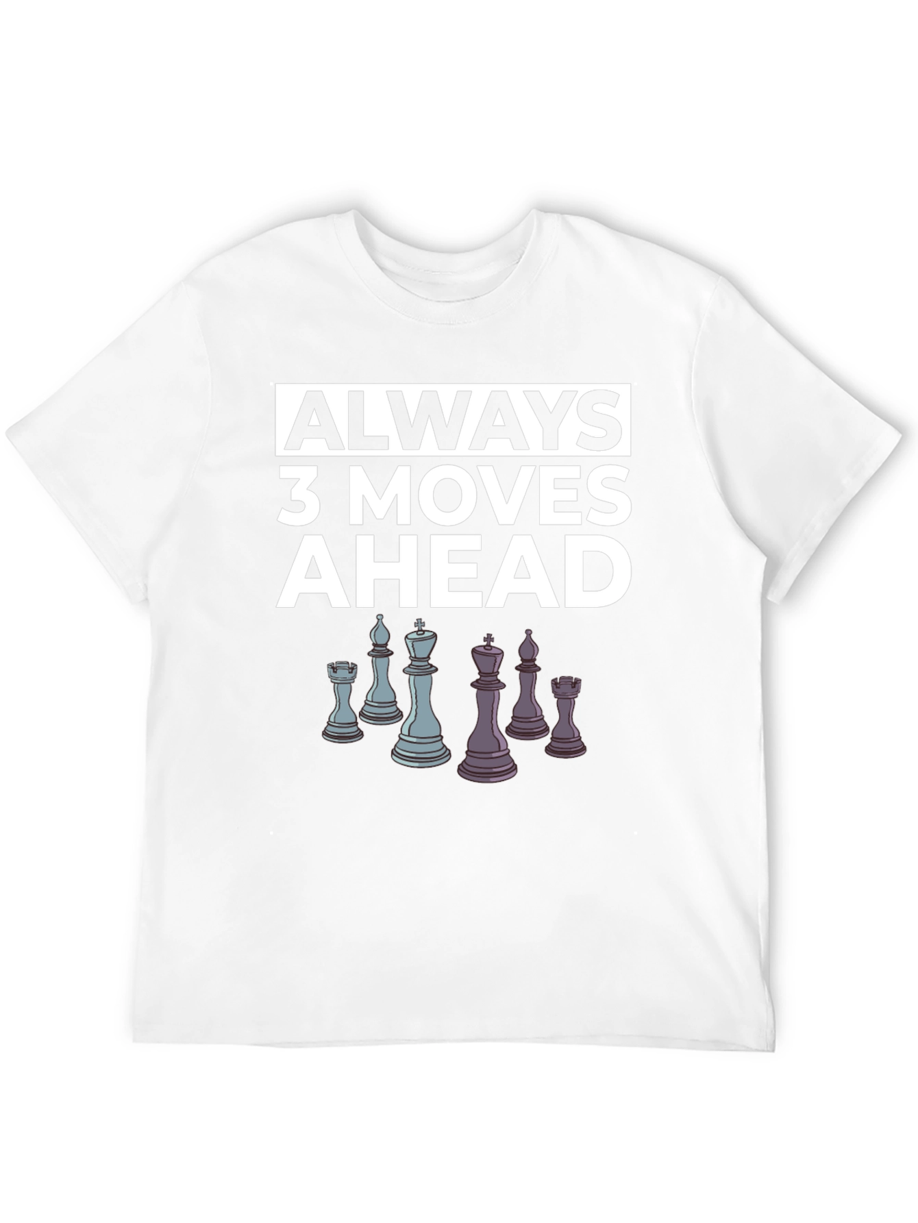 Chess Lover T-Shirt: Always 3 Moves Ahead Tee