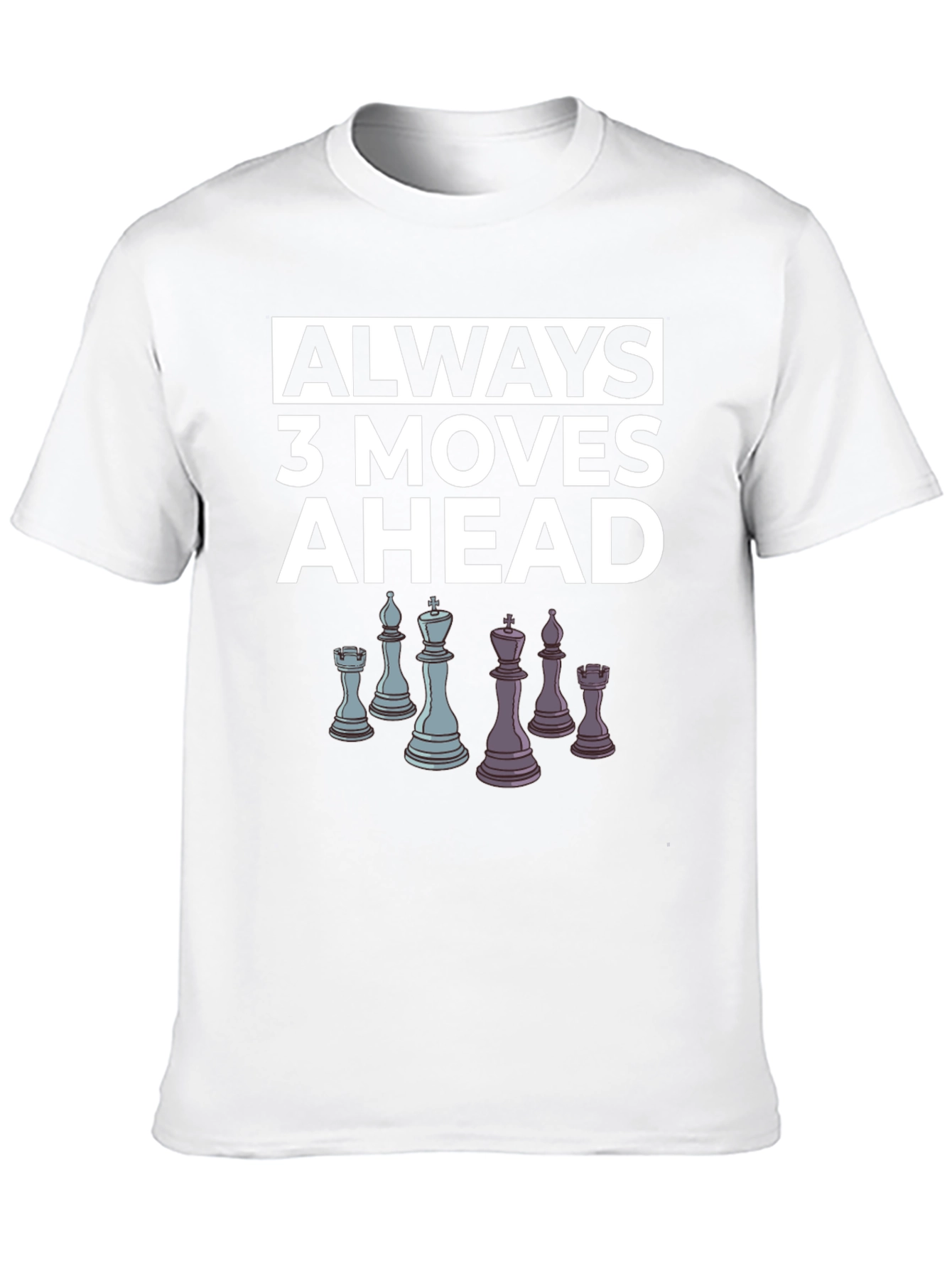 Chess Lover T-Shirt: Always 3 Moves Ahead Tee