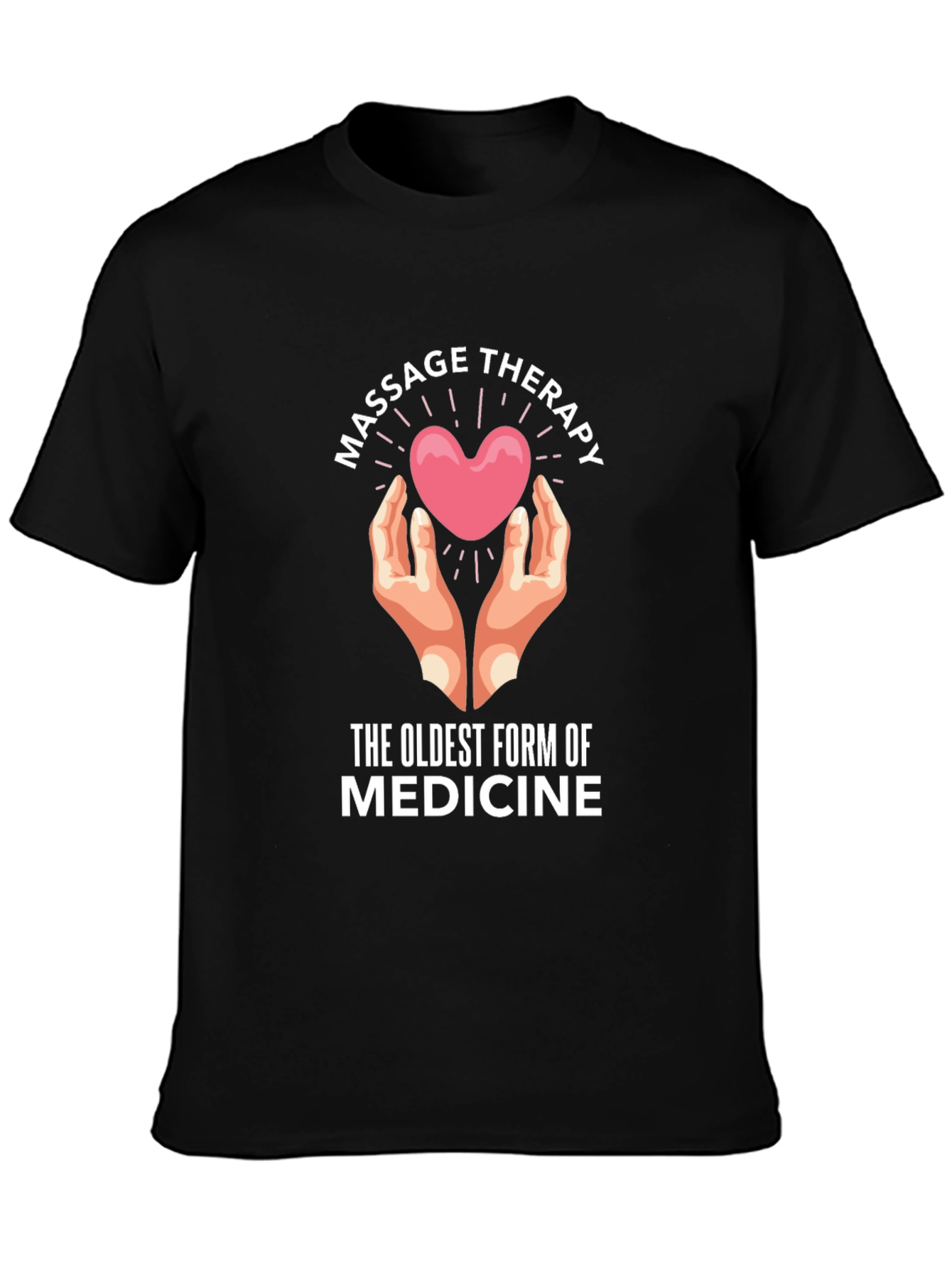 Massage Therapy T-Shirt - Oldest Form of Medicine