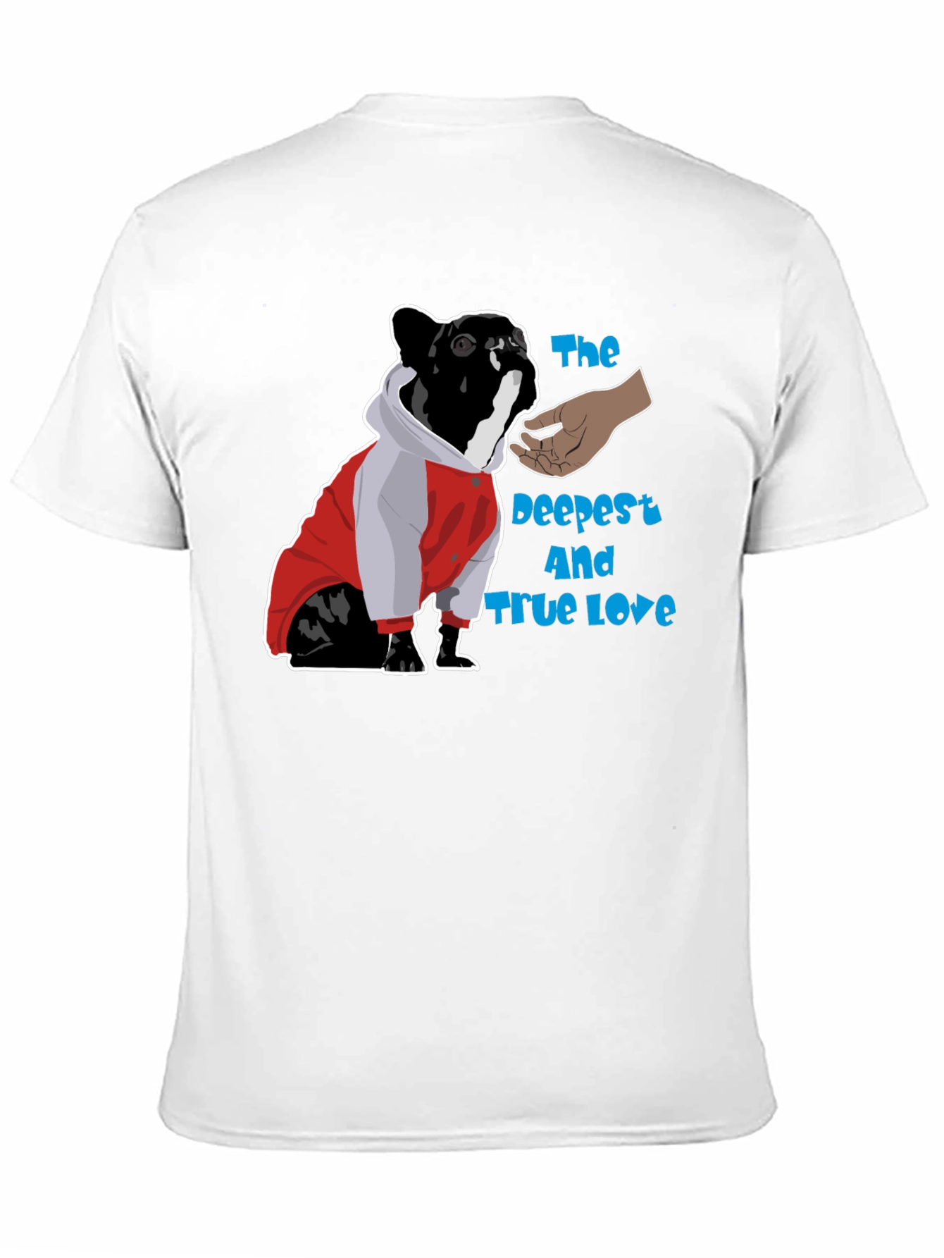 Dog Lover T-Shirt - The Deepest and Truest Love