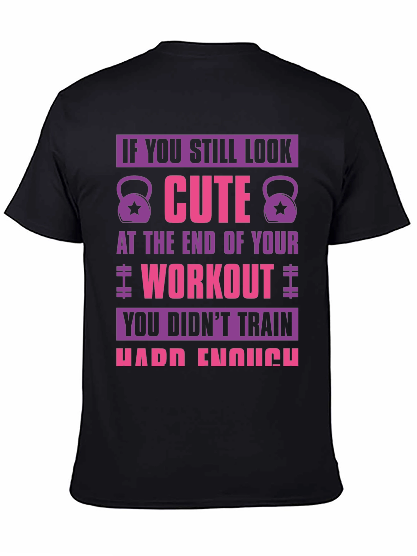 Cute Workout Motivation T-Shirt