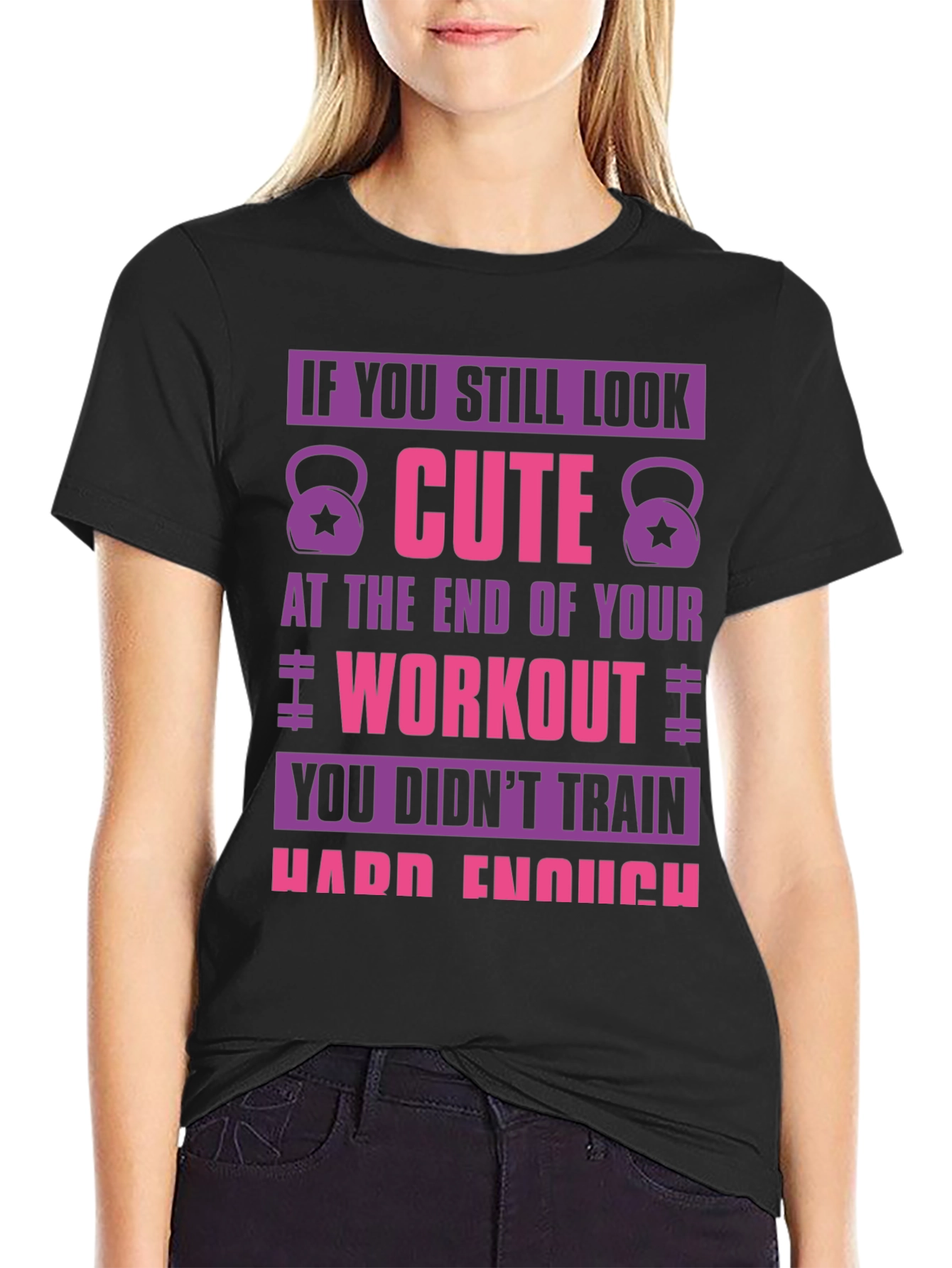 Cute Workout Motivation T-Shirt