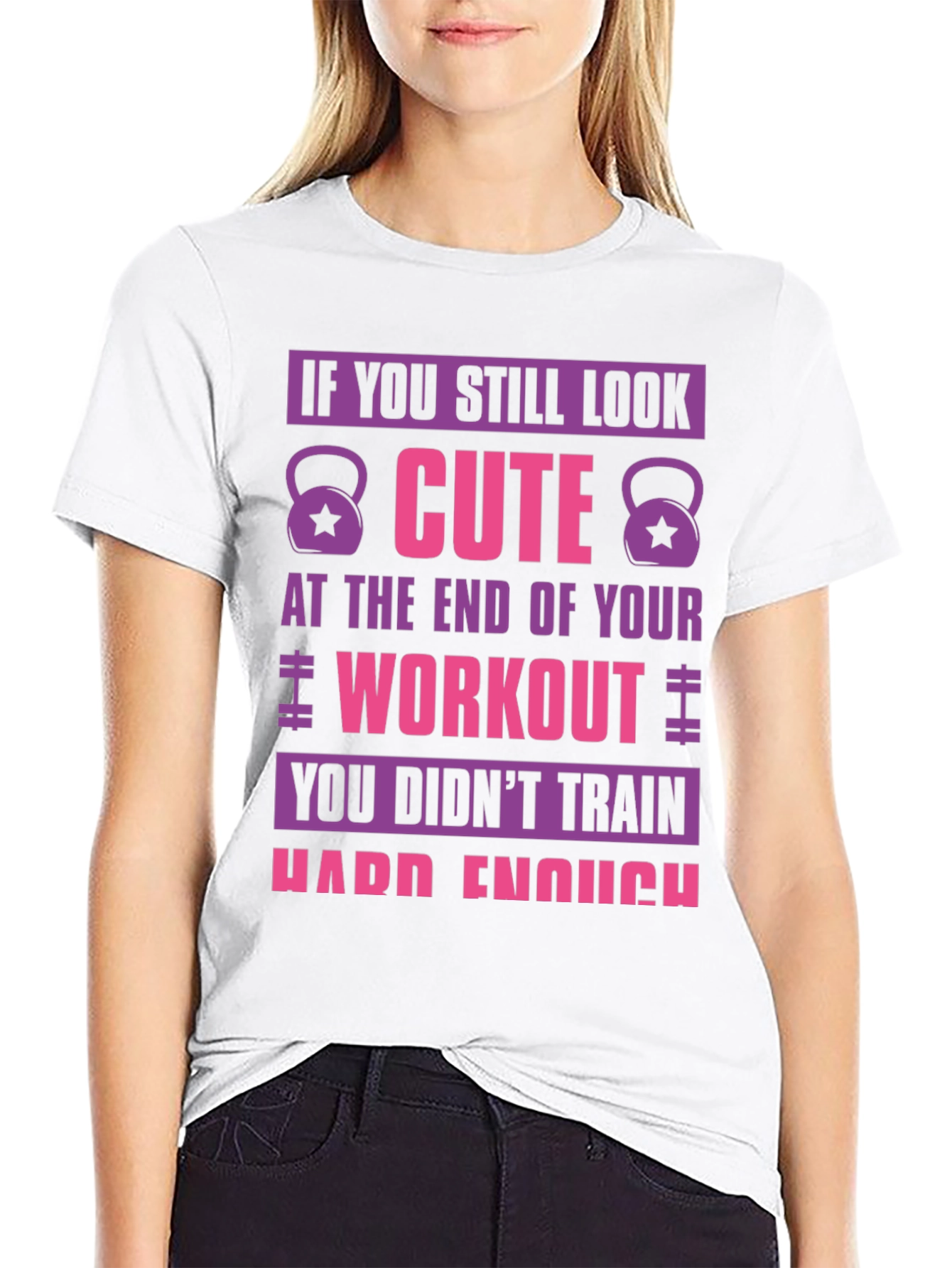 Cute Workout Motivation T-Shirt