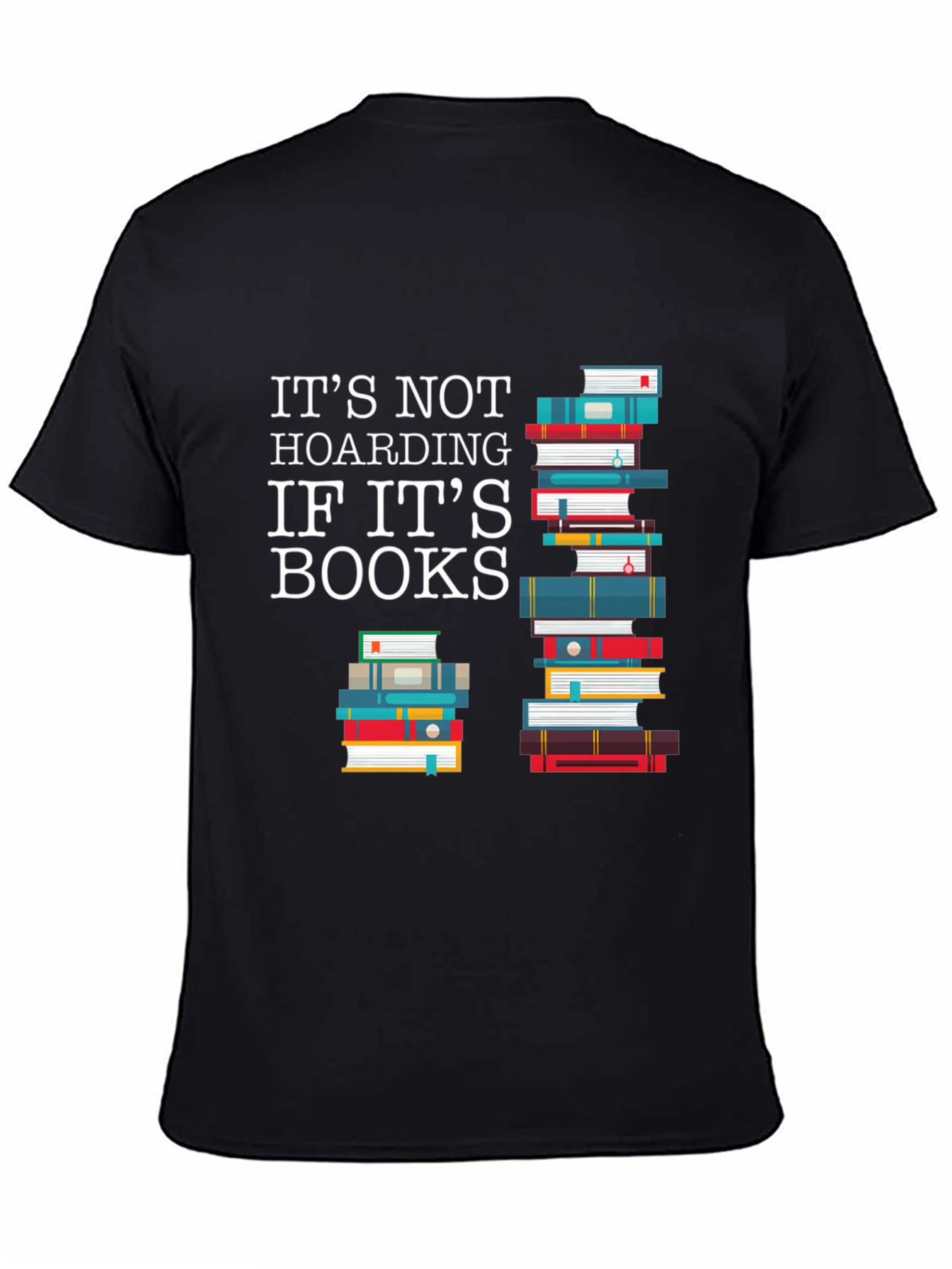 Its Not Hoarding If Its Books T-Shirt