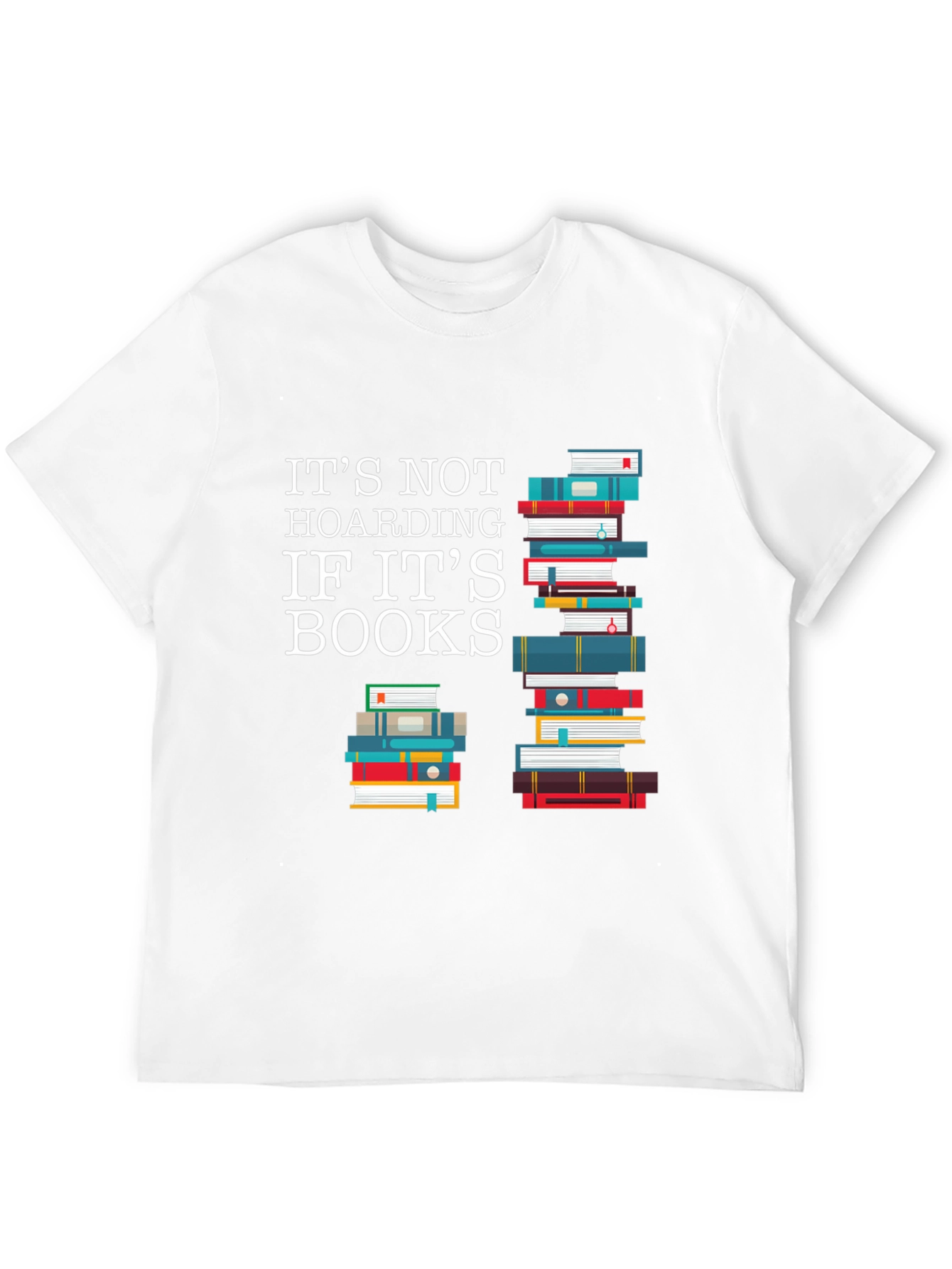 Its Not Hoarding If Its Books T-Shirt