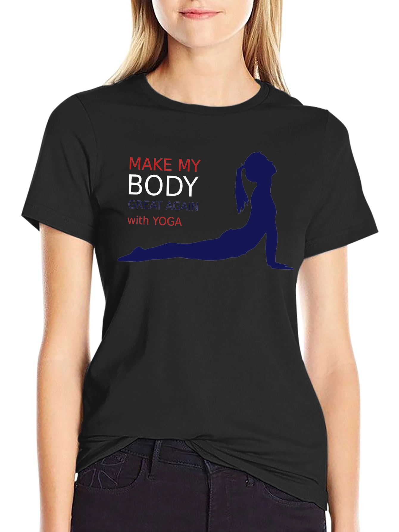 Yoga T-Shirt: Make My Body Great Again