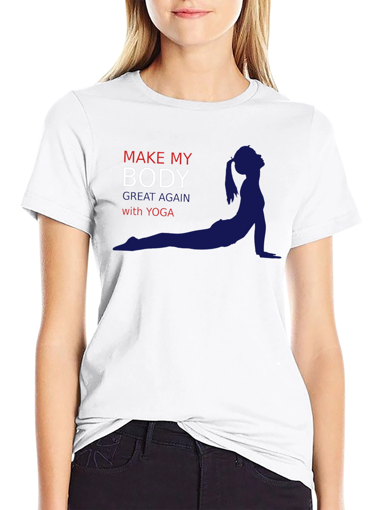 Yoga T-Shirt: Make My Body Great Again
