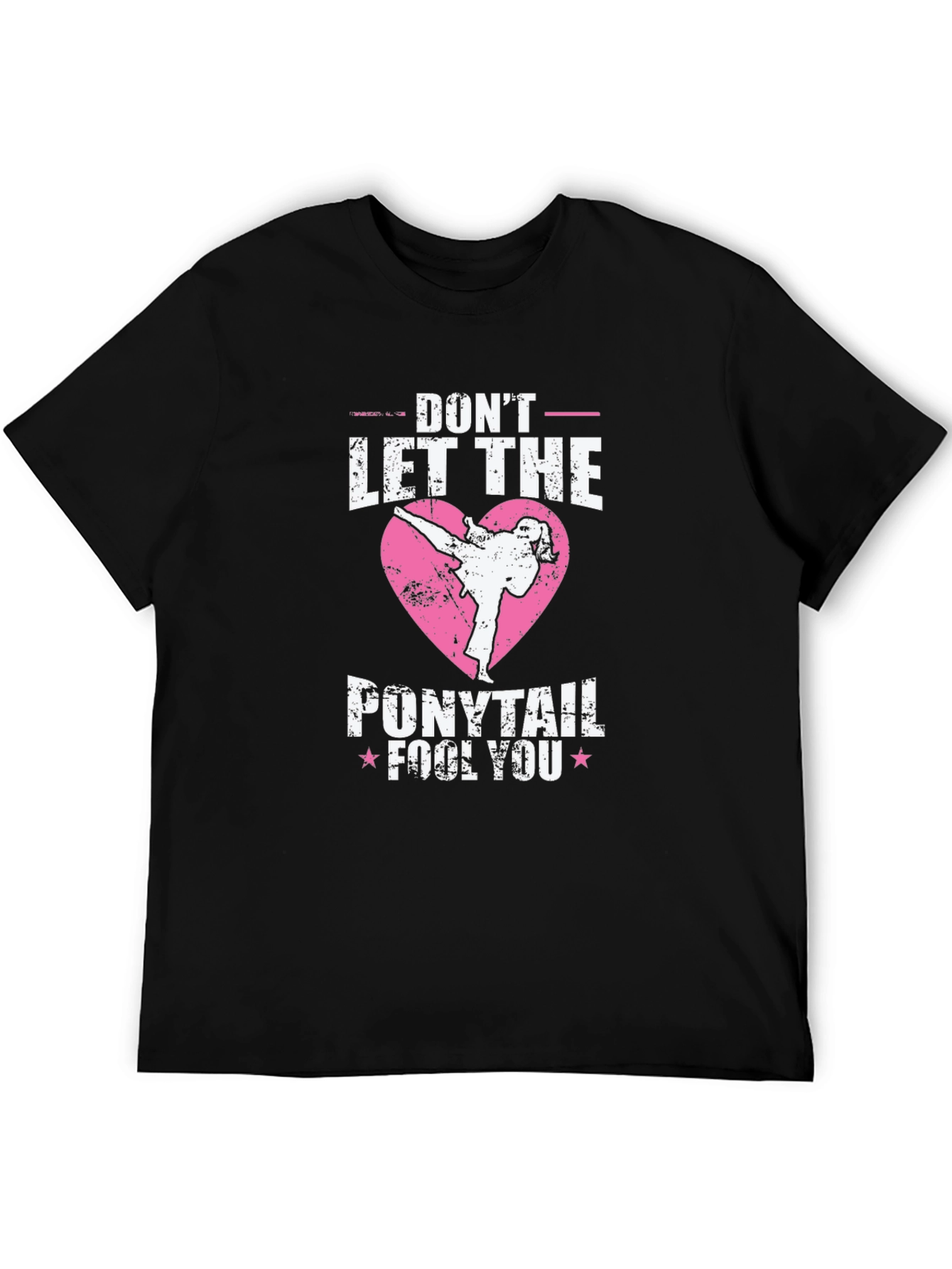 Dont Let the Ponytail Fool You T-Shirt Martial Arts