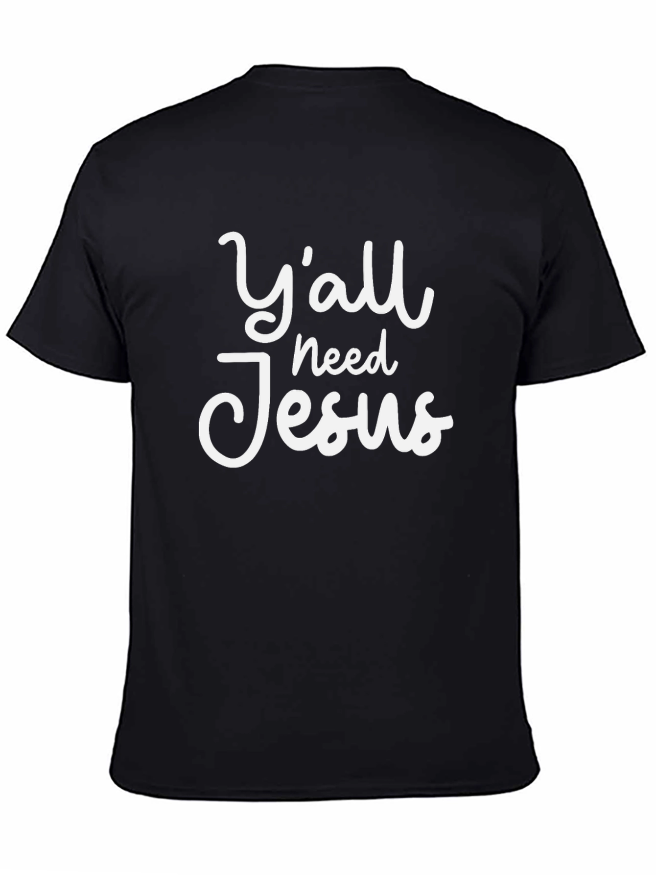 Yall Need Jesus T-Shirt Black Graphic Tee