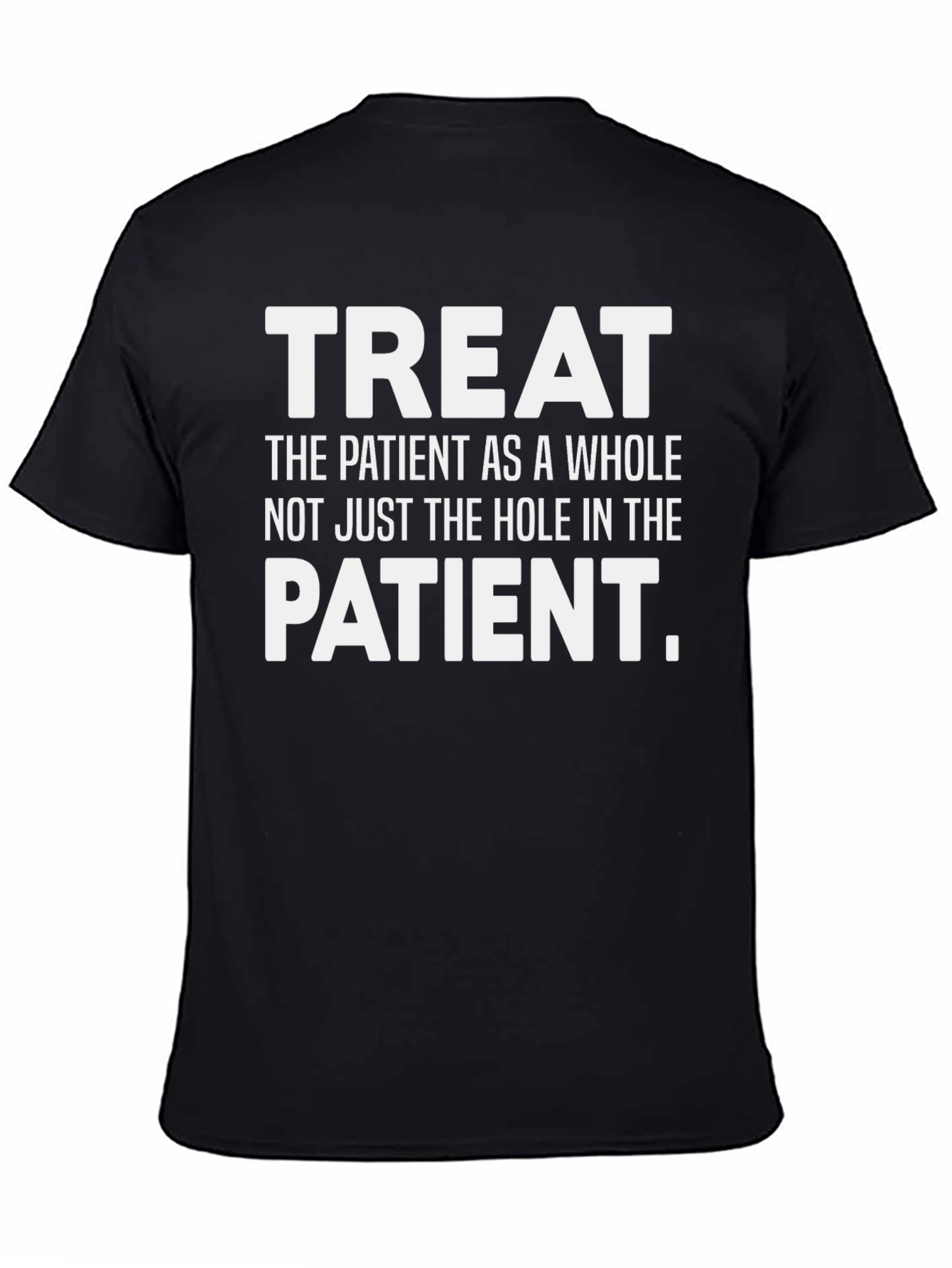 Treat the Patient Graphic T-Shirt