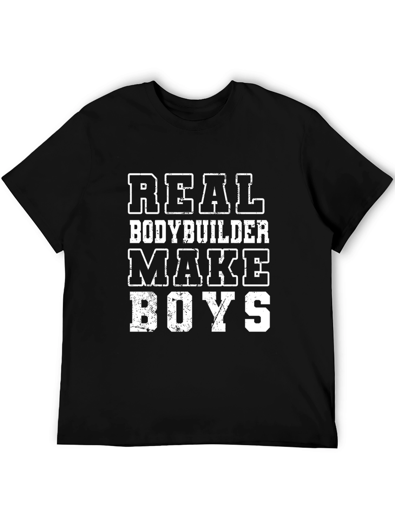Real Bodybuilder Make Boys T-Shirt