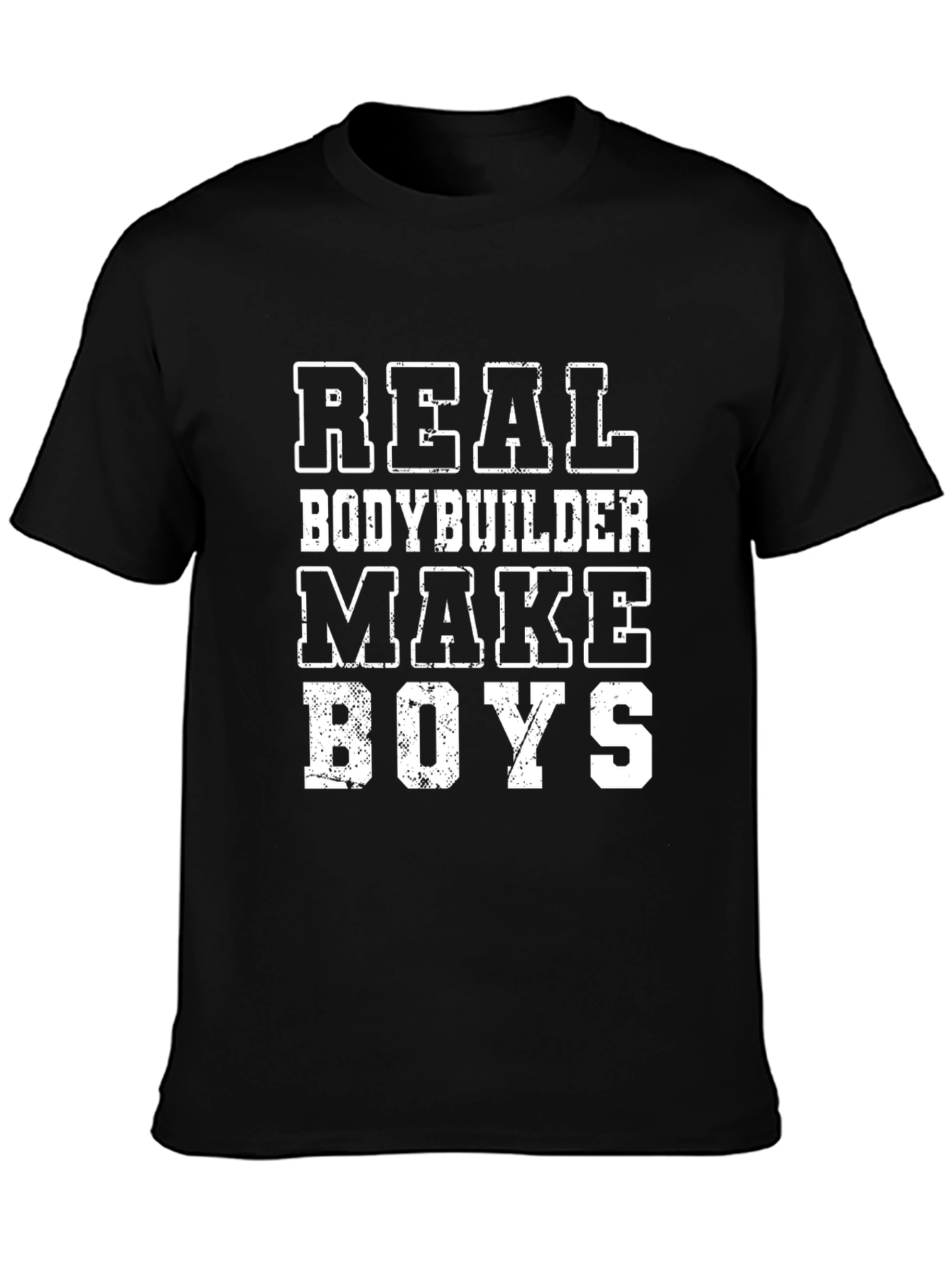 Real Bodybuilder Make Boys T-Shirt