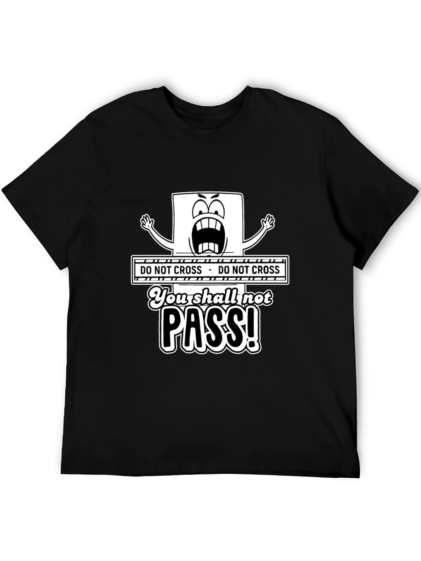 Do Not Cross You Shall Not Pass Black T-Shirt