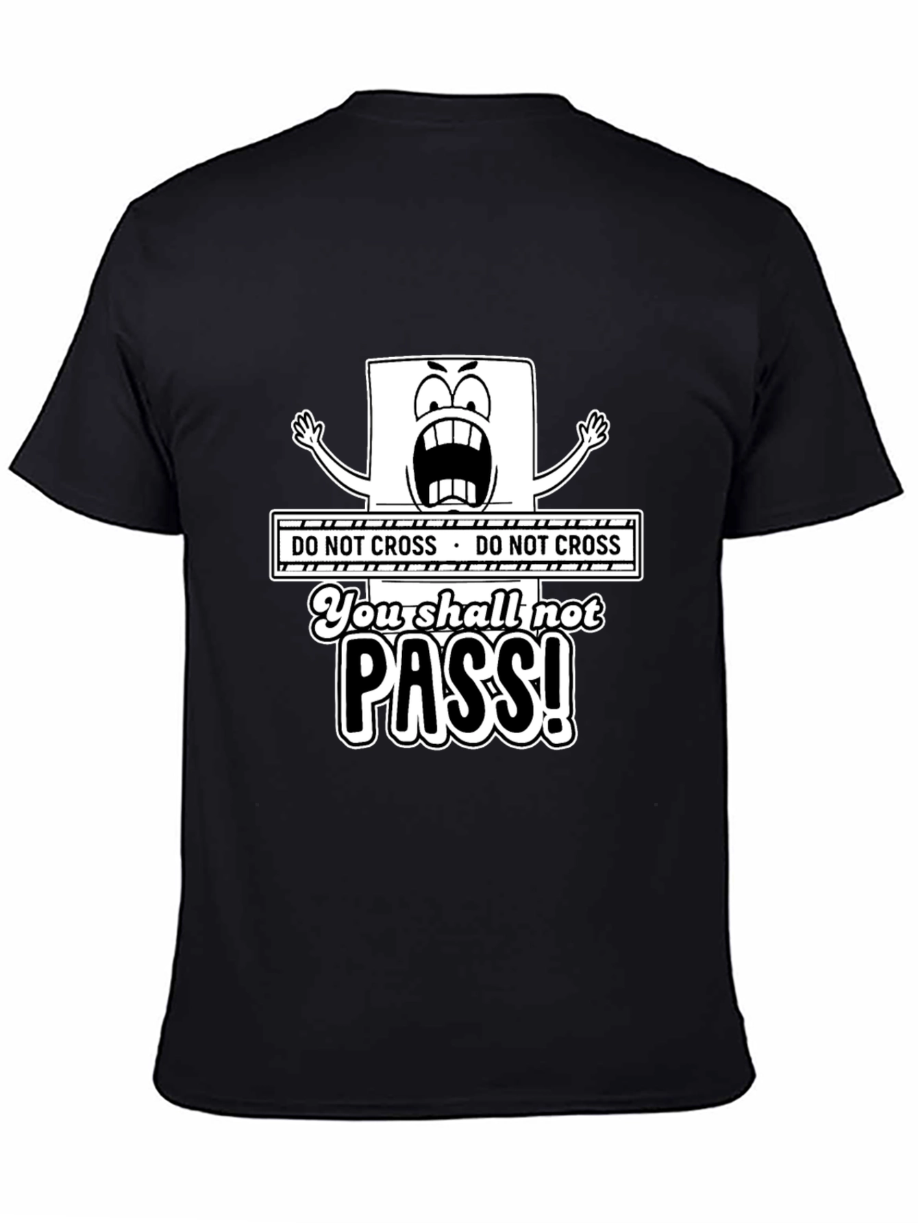 Do Not Cross You Shall Not Pass Black T-Shirt