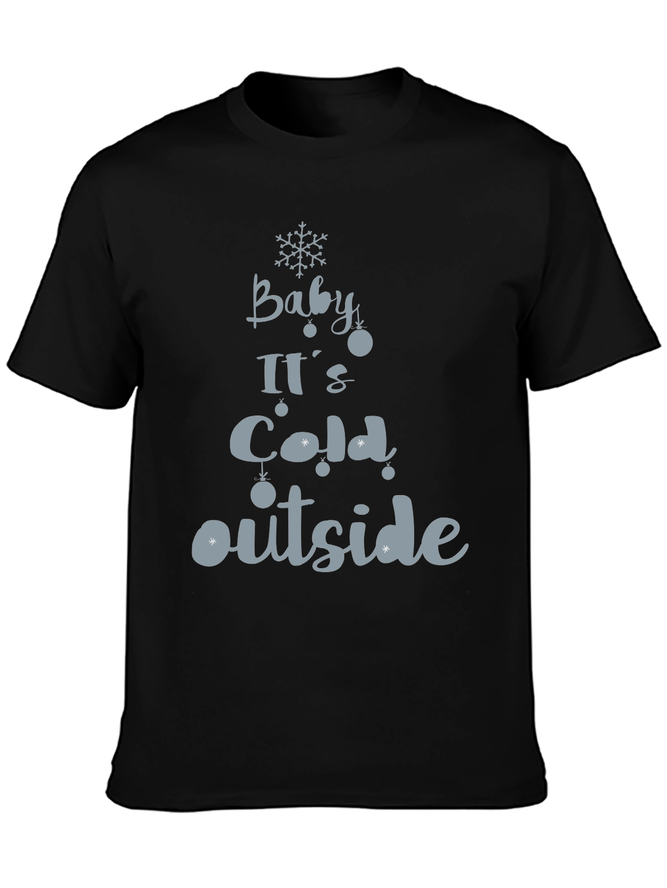 Baby Its Cold Outside Holiday Graphic Tee
