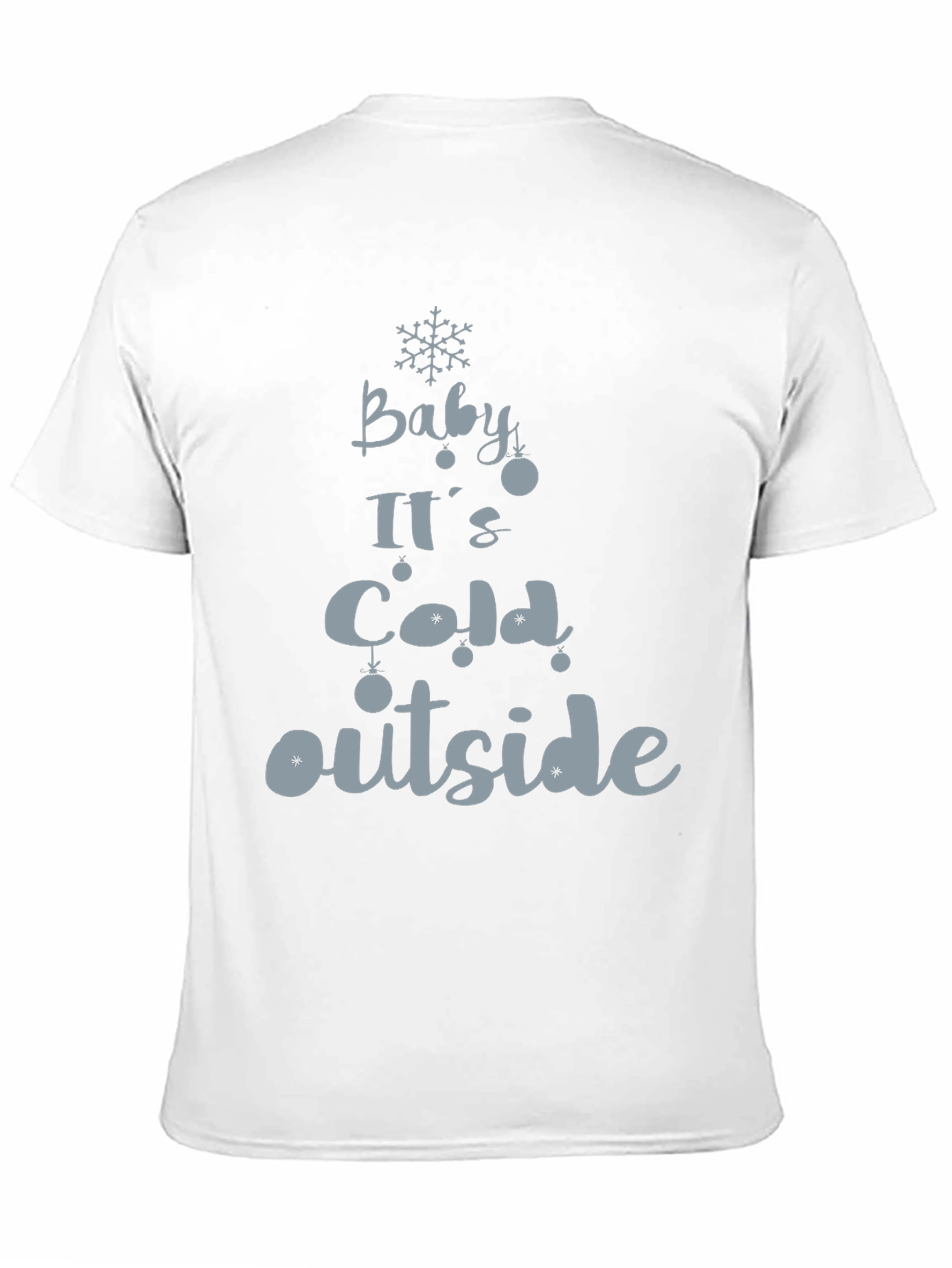 Baby Its Cold Outside Holiday Graphic Tee