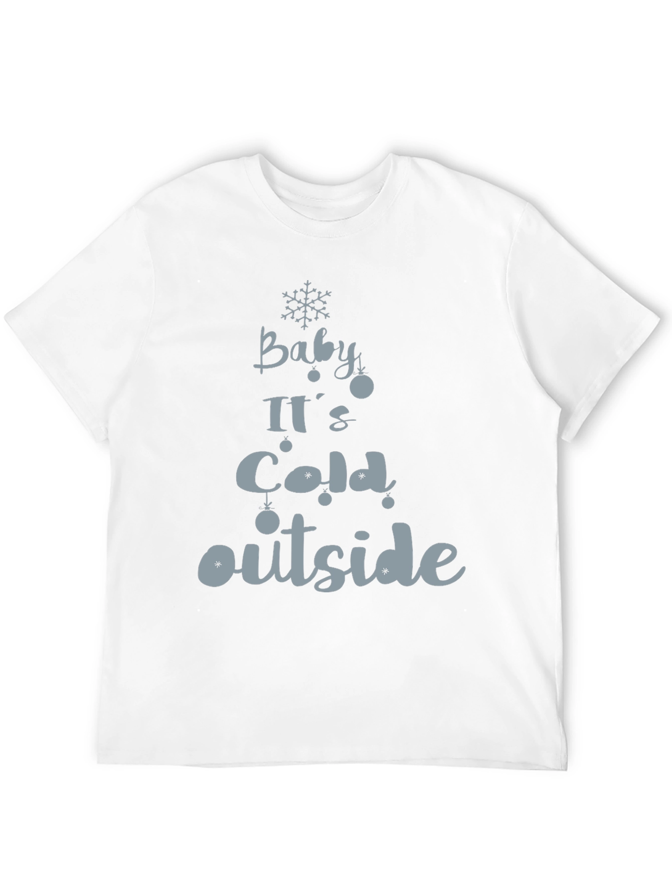 Baby Its Cold Outside Holiday Graphic Tee