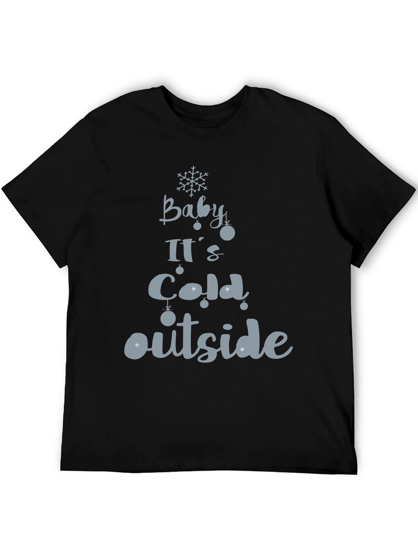 Baby Its Cold Outside Holiday Graphic Tee