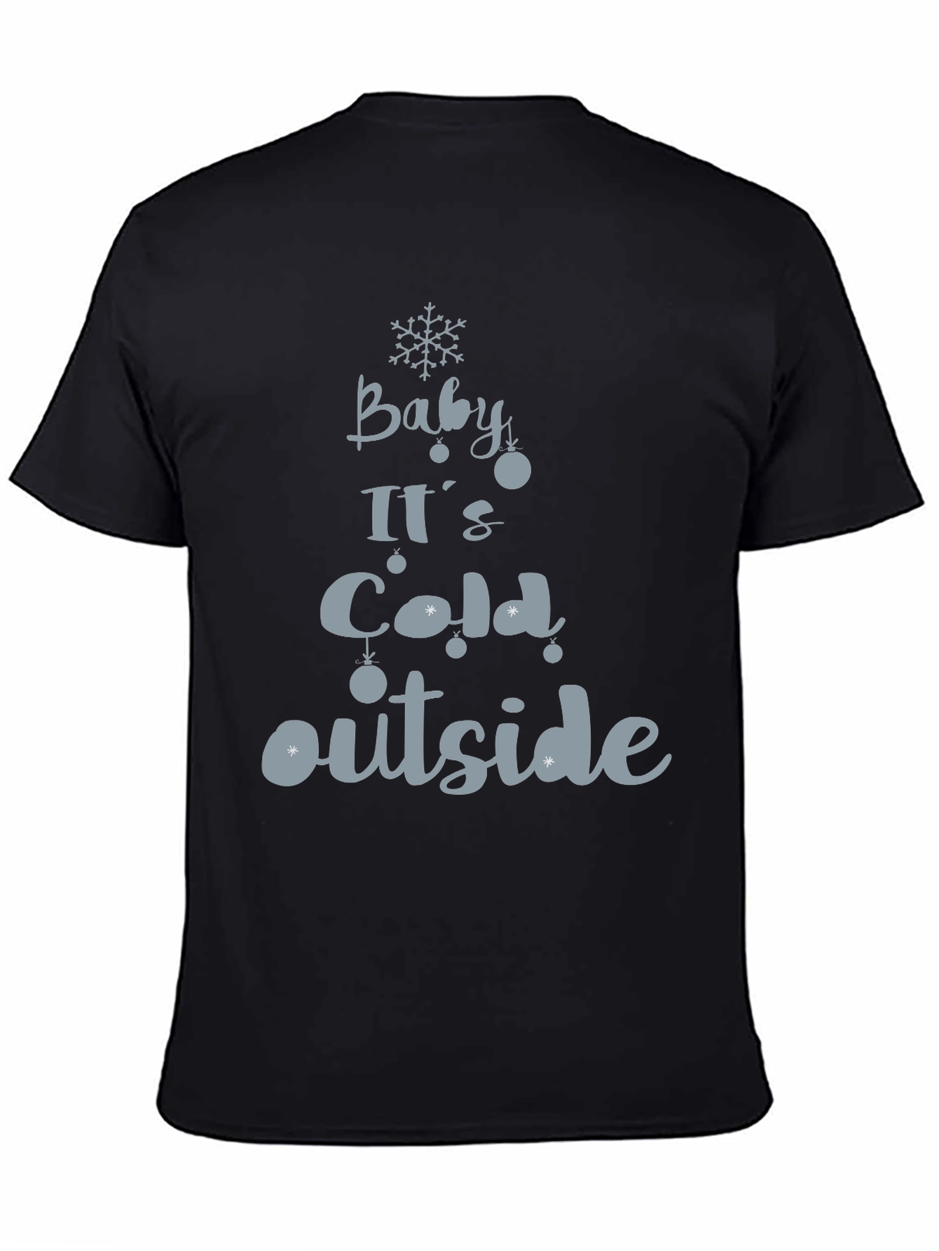 Baby Its Cold Outside Holiday Graphic Tee